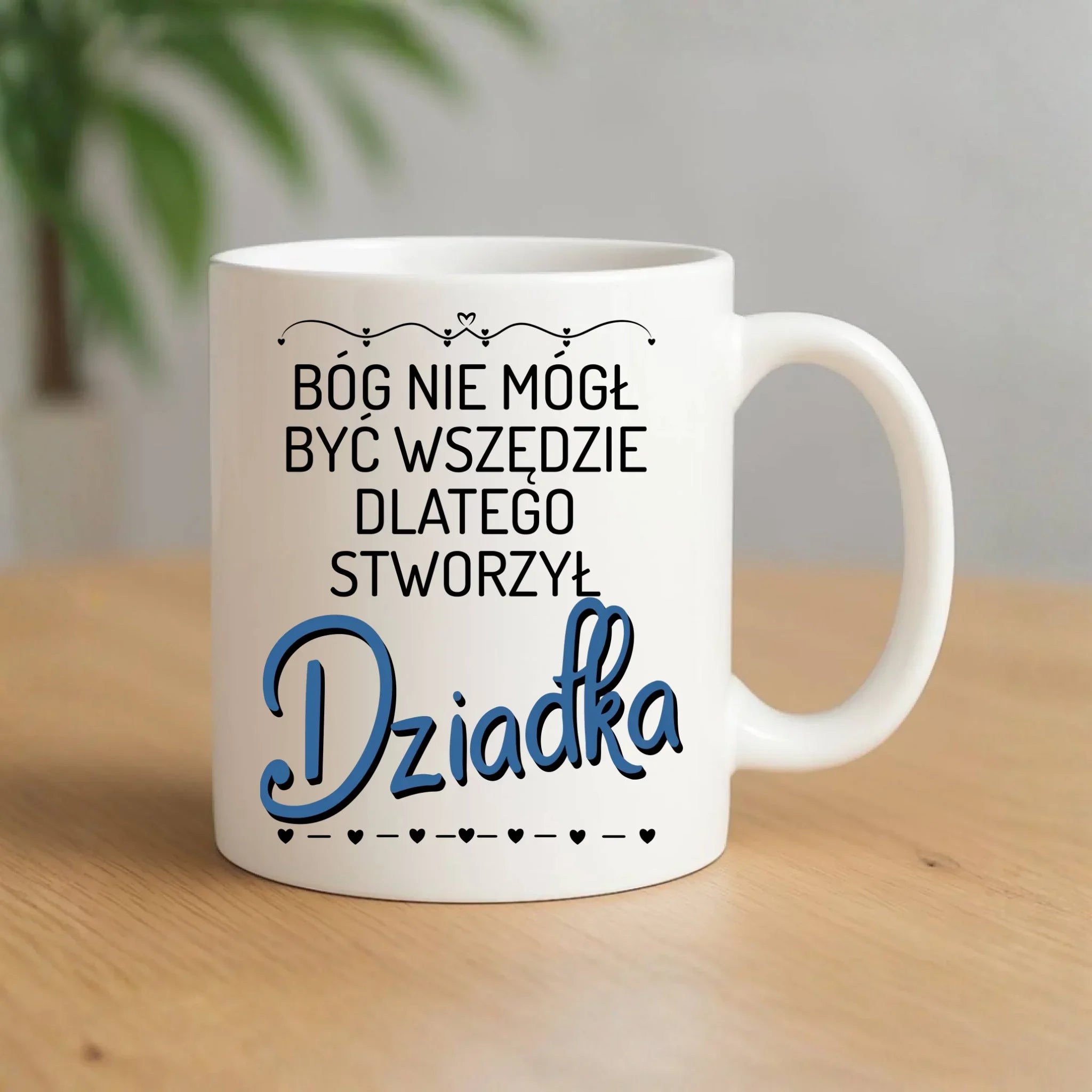 Kubek dla dziadka - Bóg nie mógł być wszędzie dlatego stworzył dziadka D09 - StoryCups.pl