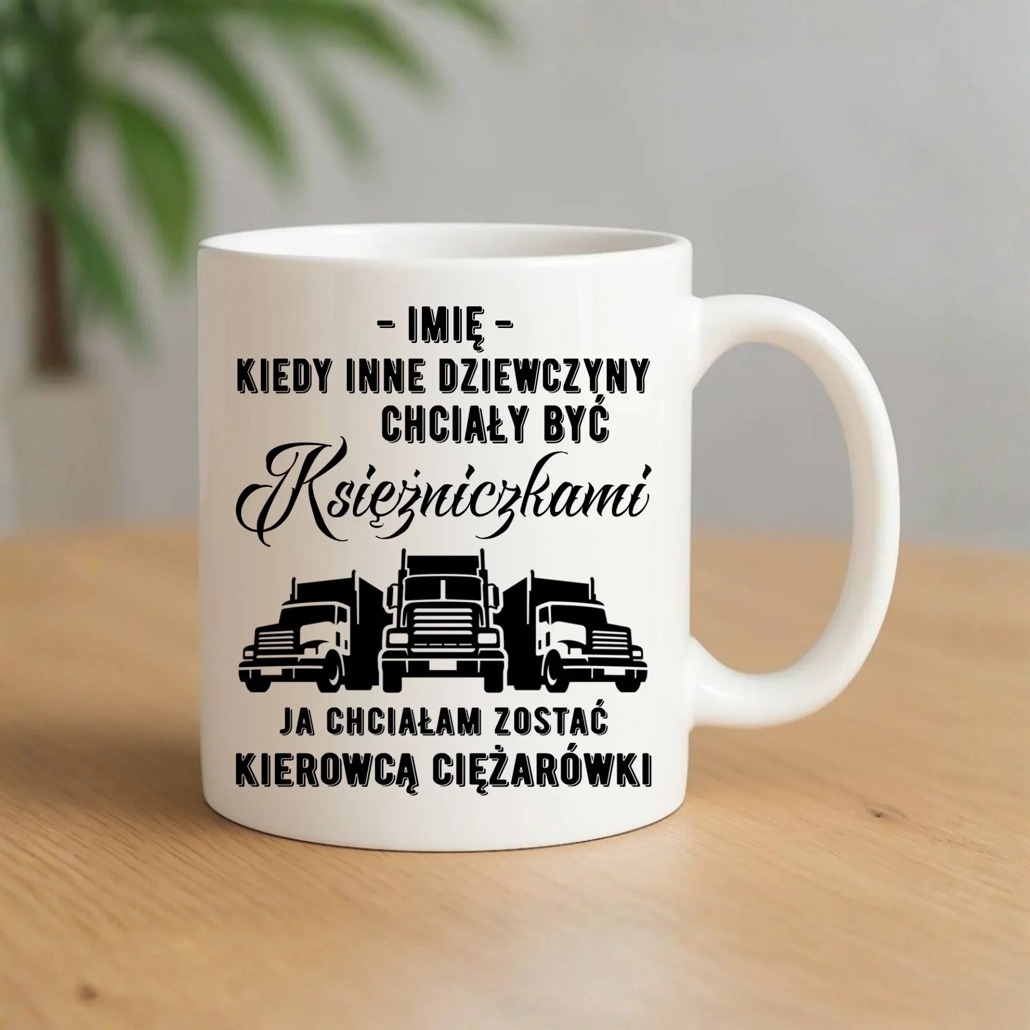 Kubek dla kierowcy ciężarówki - Nie chciałam być księżniczką - personalizowany ZKT08 - StoryCups.pl