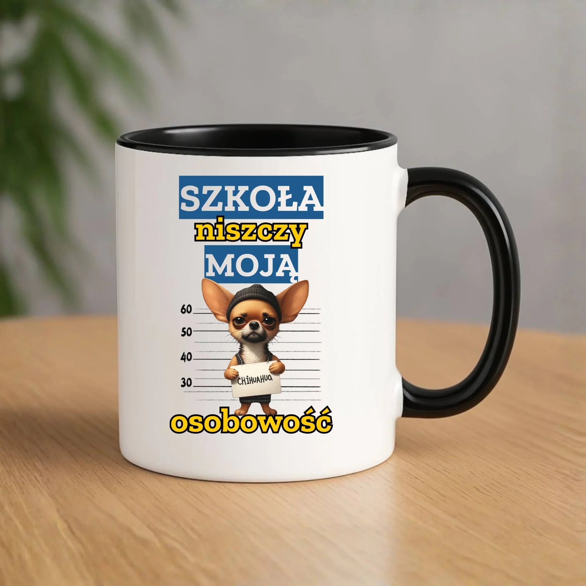 Kubek szkolny - Szkoła niszczy moją osobowość - Chihuahua SZ19 - StoryCups.pl