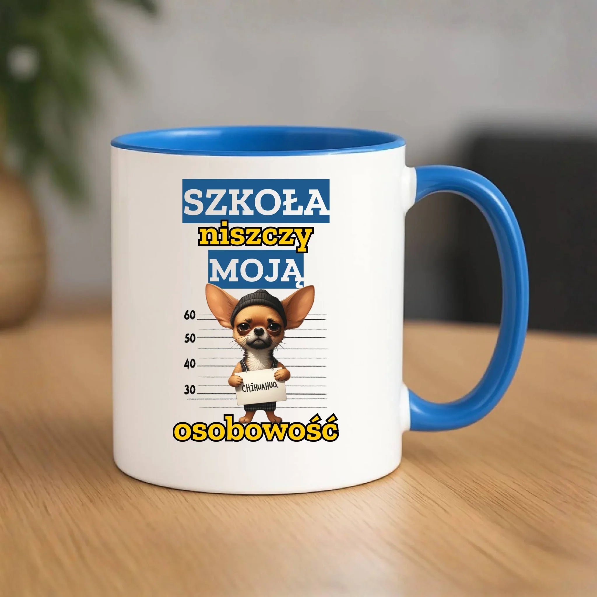 Kubek szkolny - Szkoła niszczy moją osobowość - Chihuahua SZ19 - StoryCups.pl