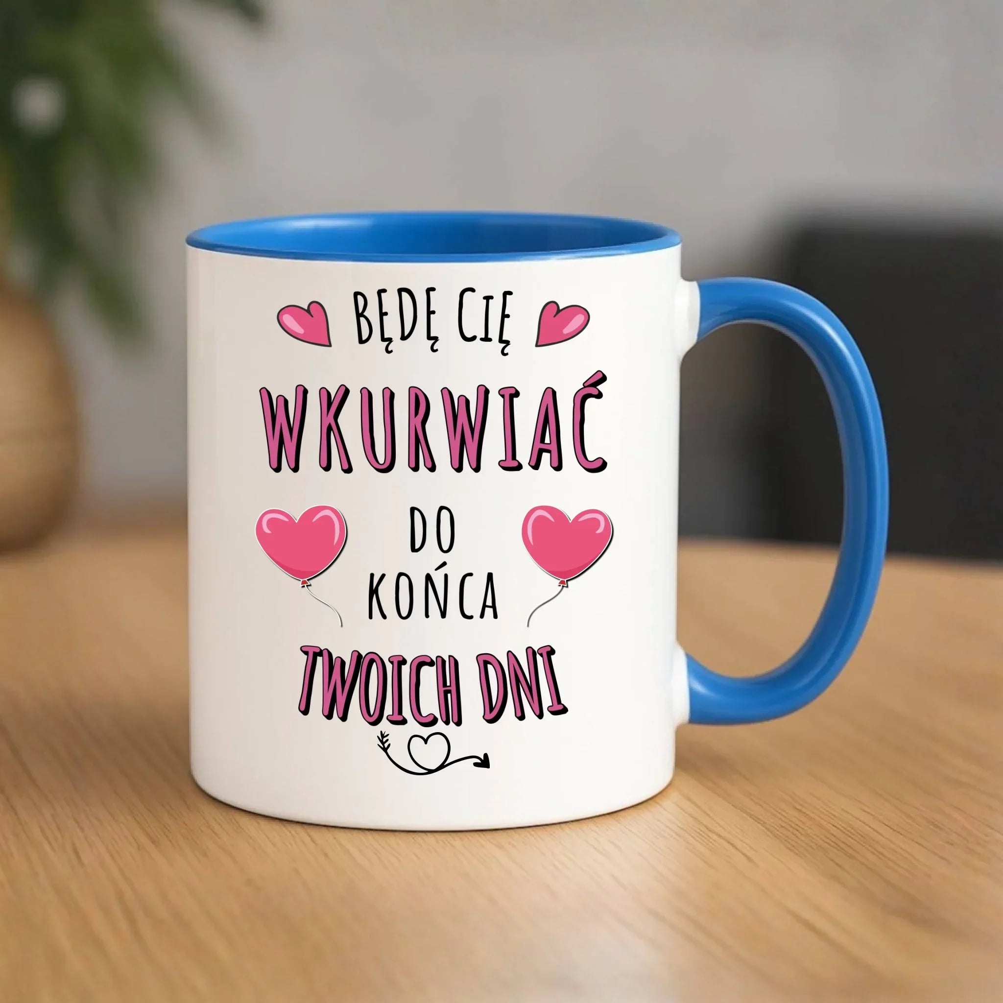 Kubek dla par - Będę Cię wku*rwiać do końca Twoich dni - bez cenzury W62 - StoryCups.pl