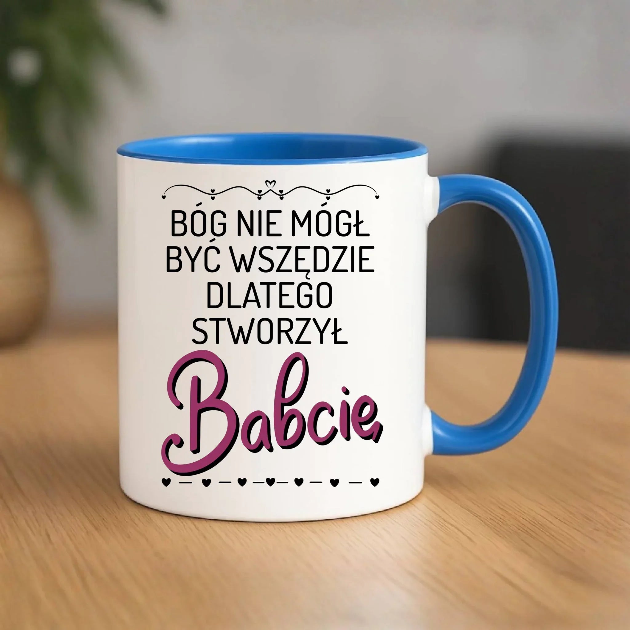 Kubek dla babci - Bóg nie mógł być wszędzie dlatego stworzył babcię B09 - StoryCups.pl
