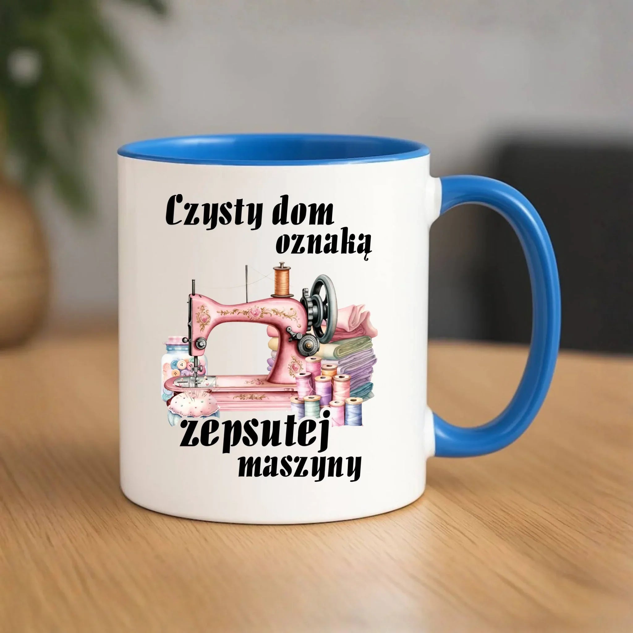 Kubek szyciowy dla krawcowej – Czysty dom oznaką zepsutej maszyny HS15 - StoryCups.pl