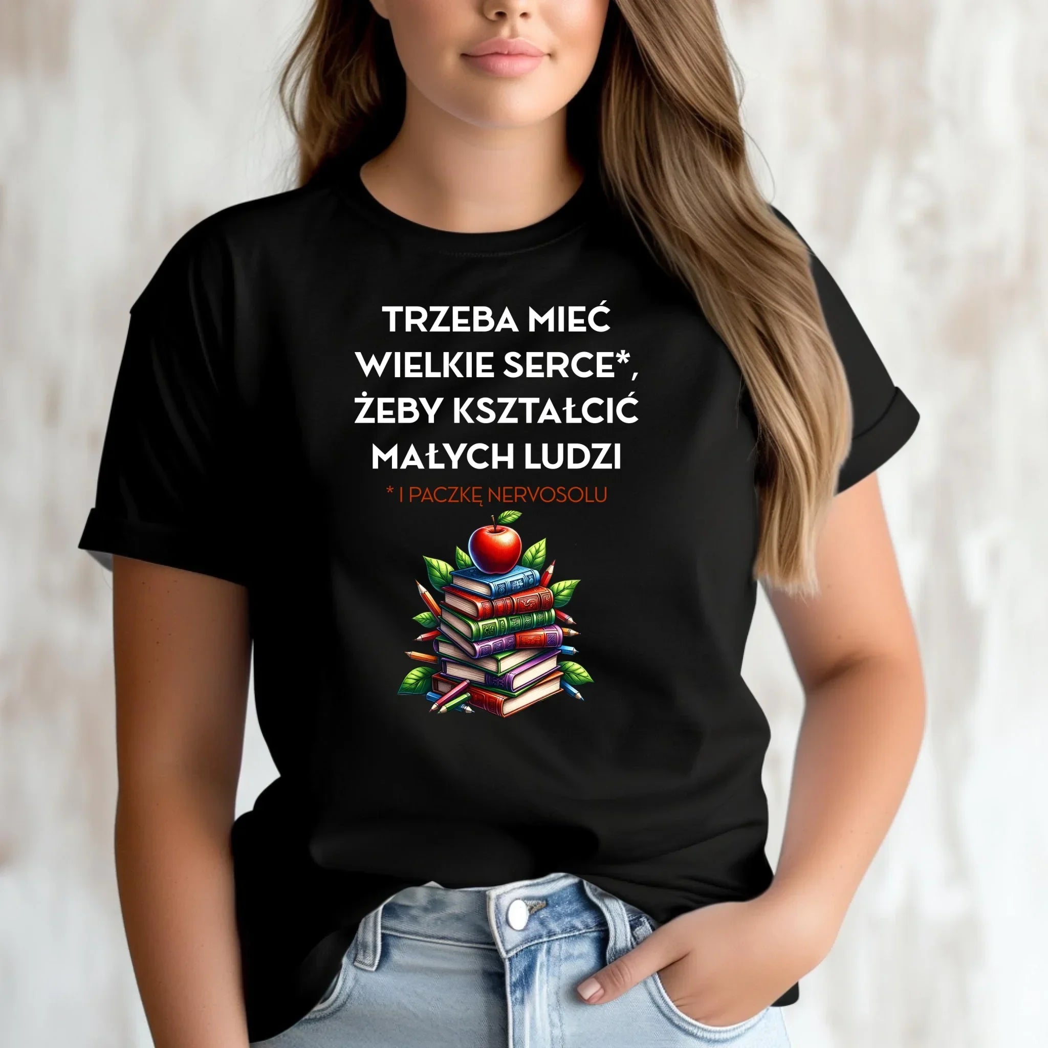 Koszulka dla nauczycielki - Trzeba mieć wielkie serce i paczkę nervosolu N73 - StoryCups.pl