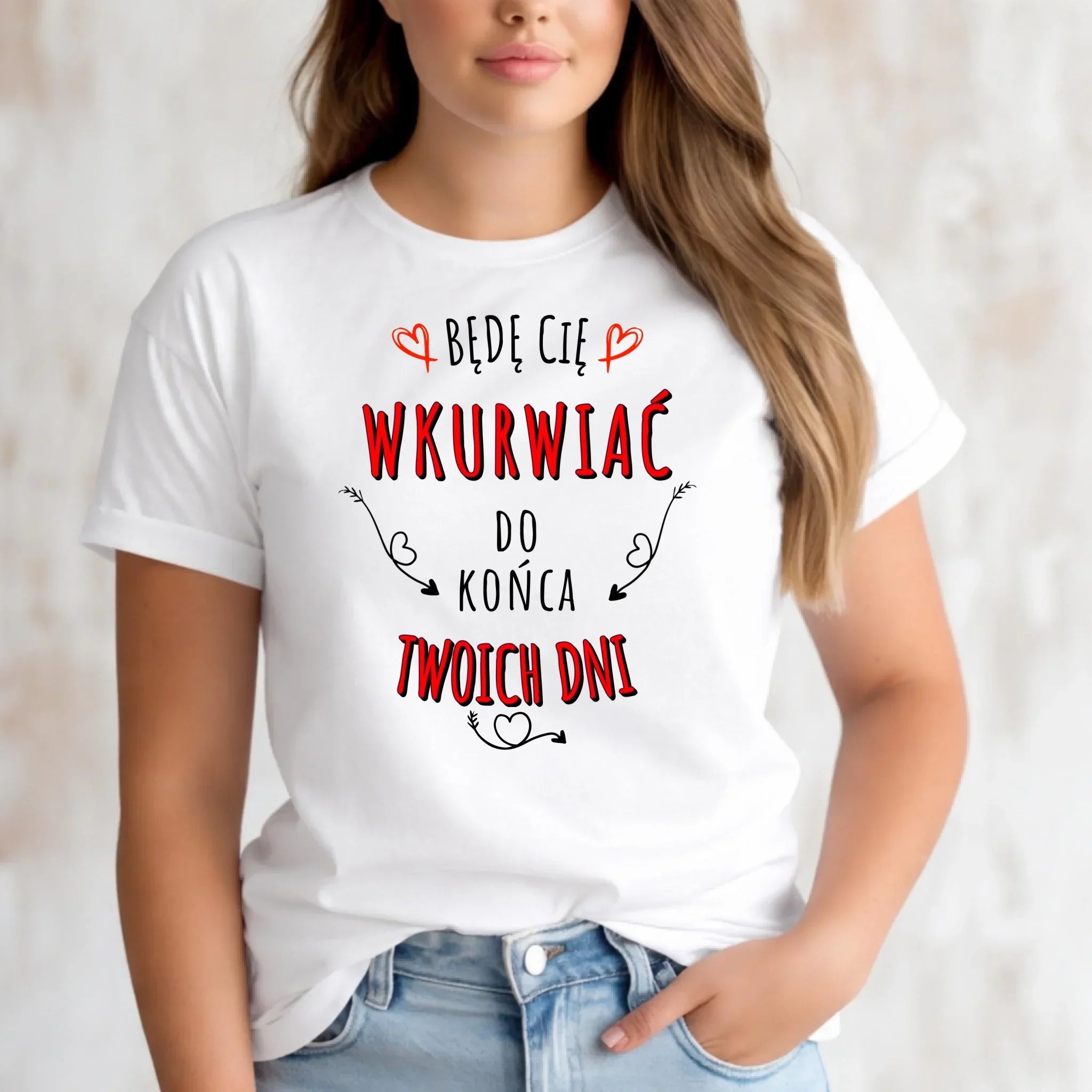 Koszulka damska - Będę Cię wku*wiać do końca Twoich dni - bez cenzury W61 - StoryCups.pl
