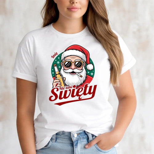 Koszulka damska świąteczna - Mikołaj nie taki święty - personalizowana BN80 - StoryCups.pl