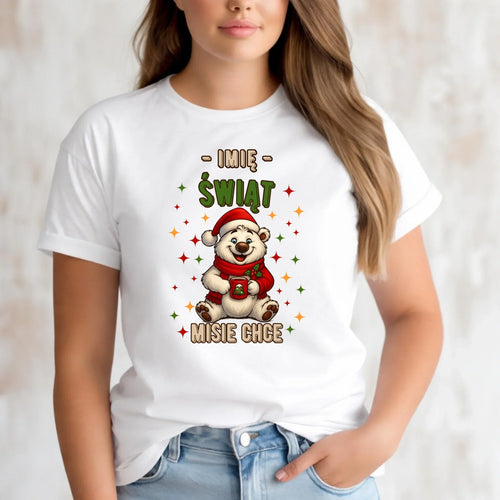 Koszulka damska świąteczna - Misiek Świąt misie chce - personalizowana BN86 - StoryCups.pl