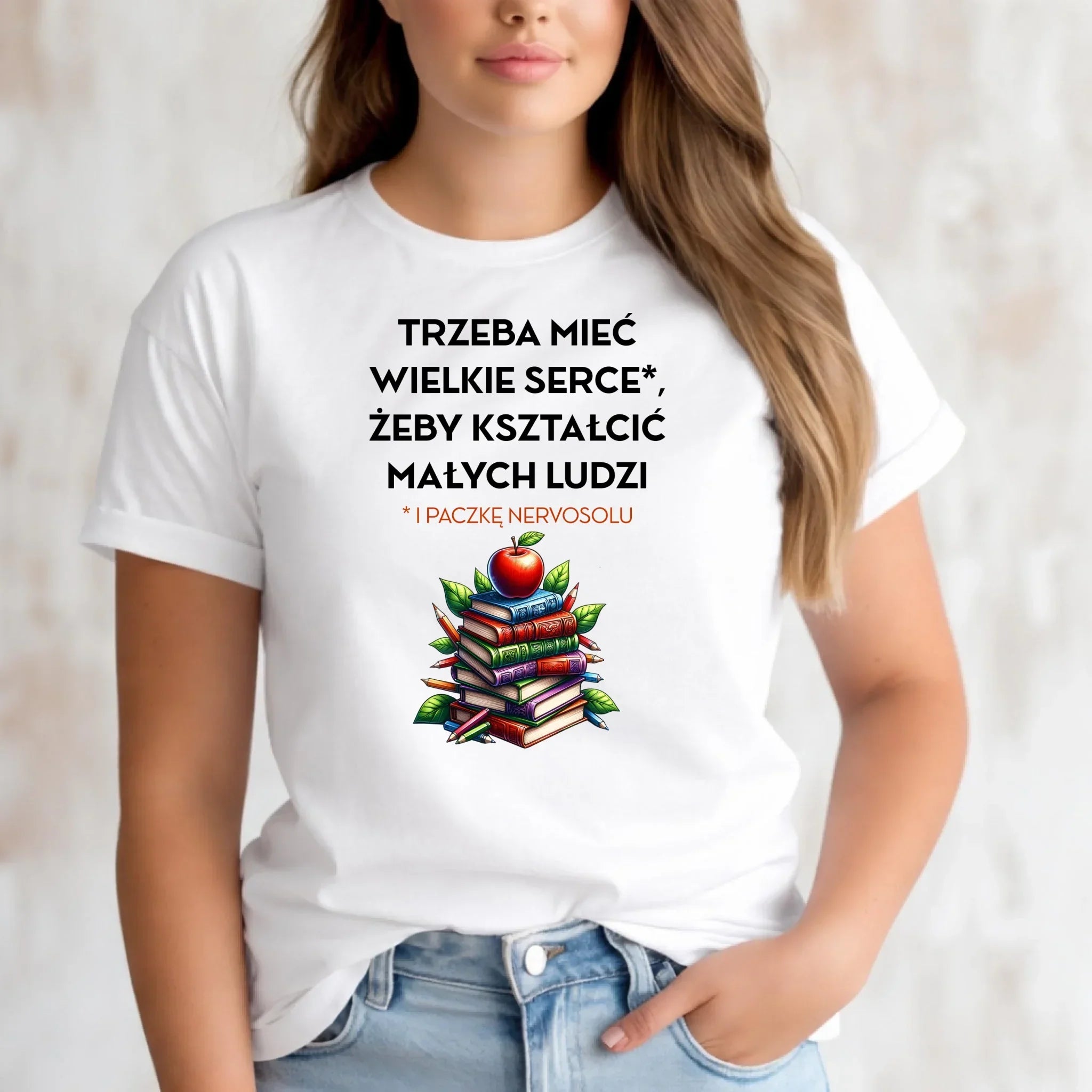 Koszulka dla nauczycielki - Trzeba mieć wielkie serce i paczkę nervosolu N73 - StoryCups.pl