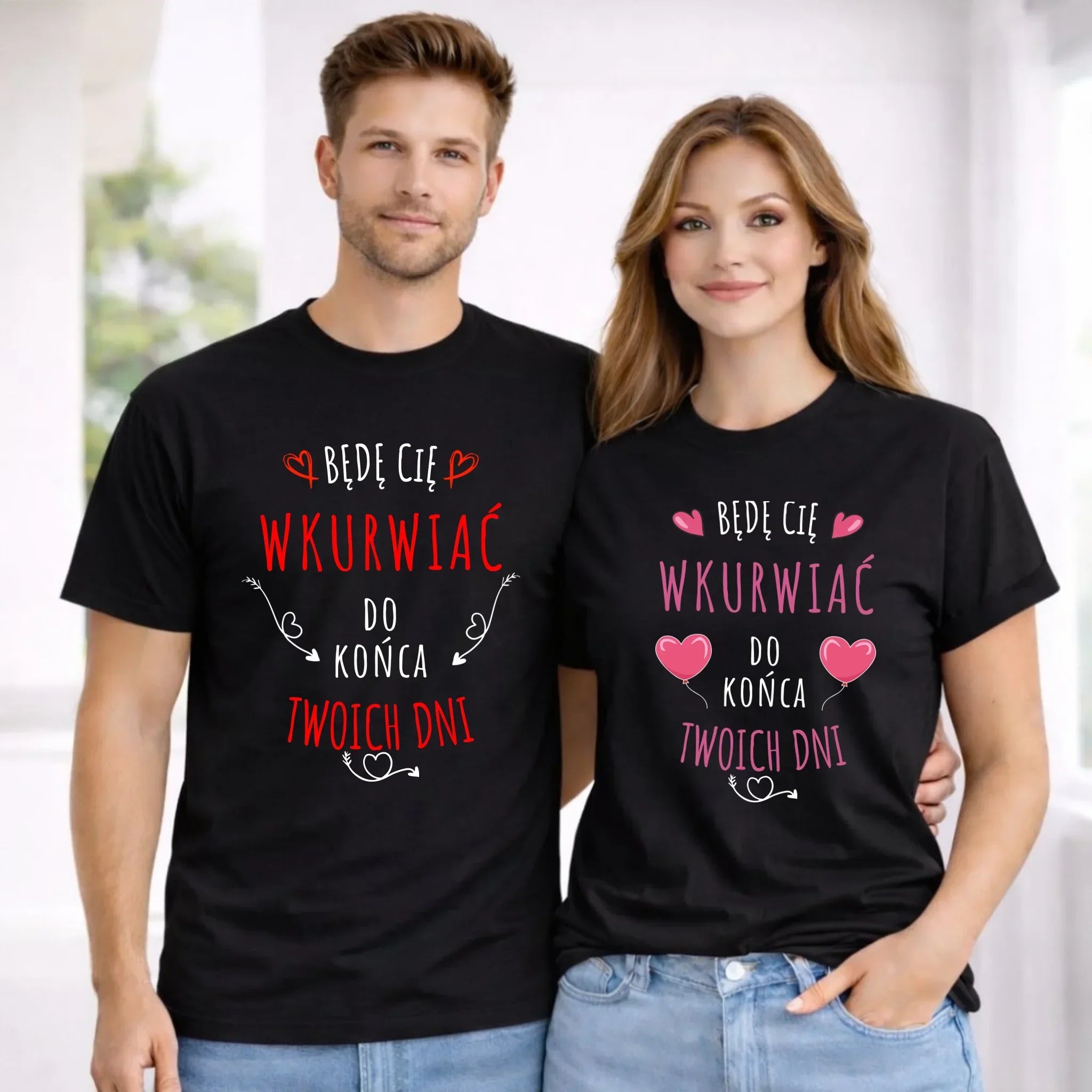 Zestaw koszulek dla par - Będę Cię wku*wiać do końca Twoich dni - bez cenzury W61 - StoryCups.pl