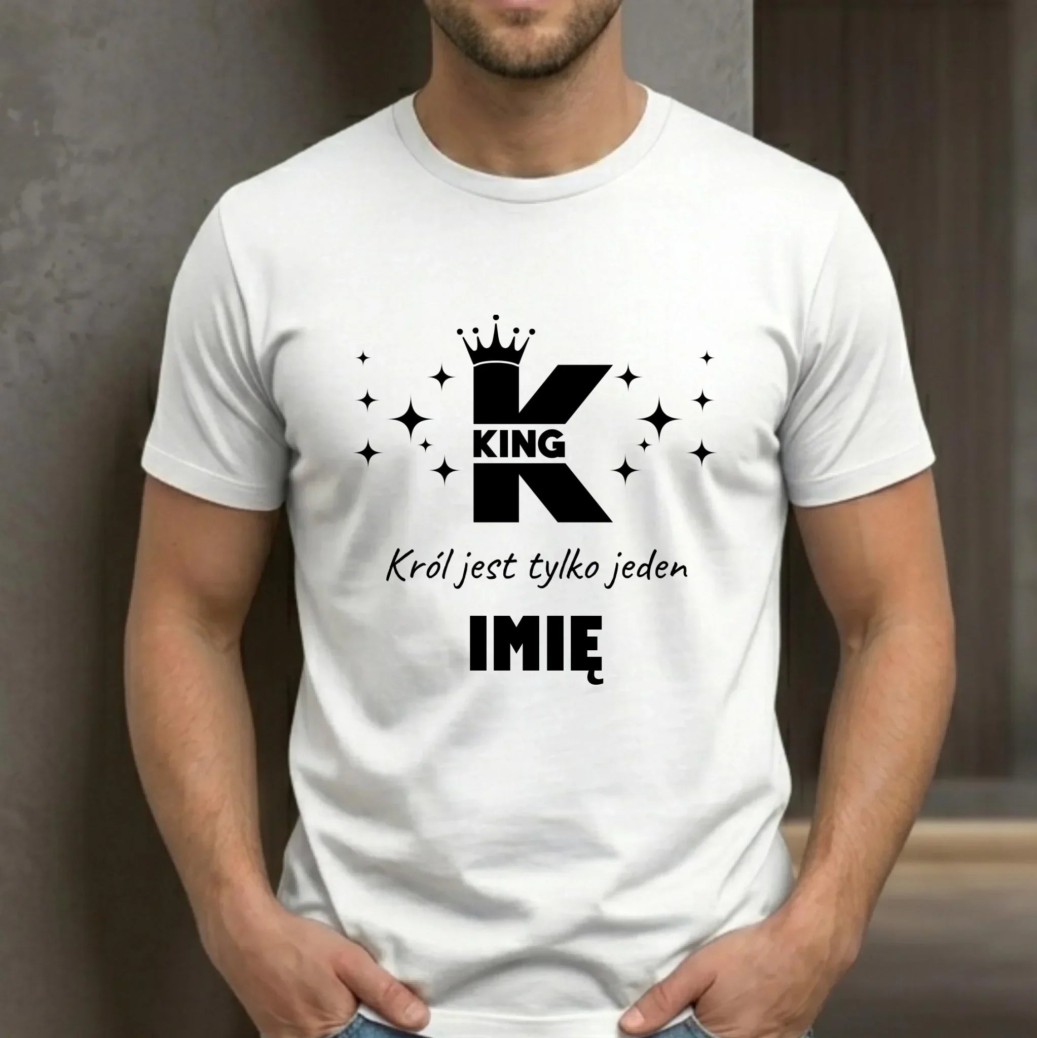 Koszulka męska dla niego - King Król jest tylko jeden - personalizowana W40 - StoryCups.pl