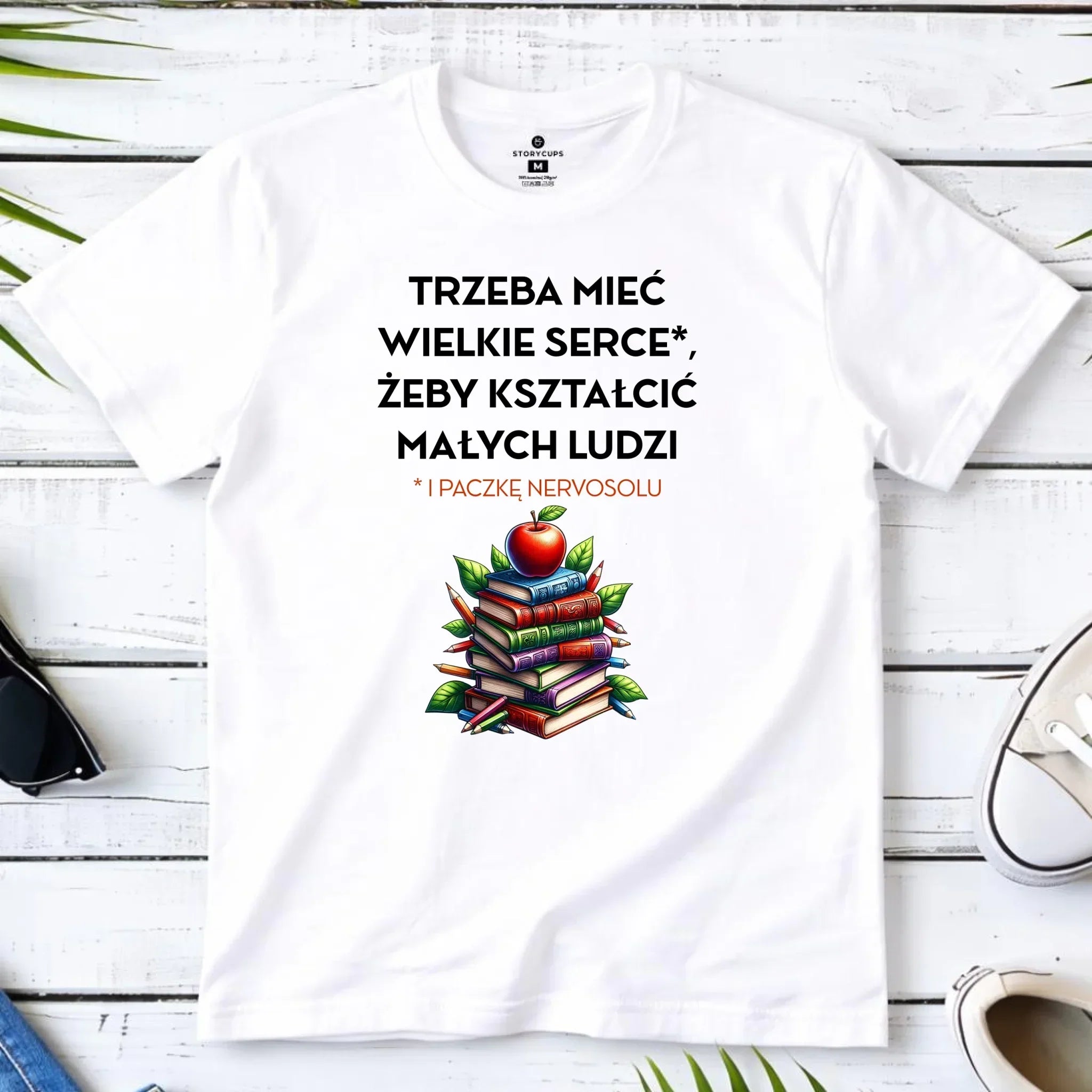 Koszulka dla nauczyciela - Trzeba mieć wielkie serce i paczkę nervosolu N73 - StoryCups.pl