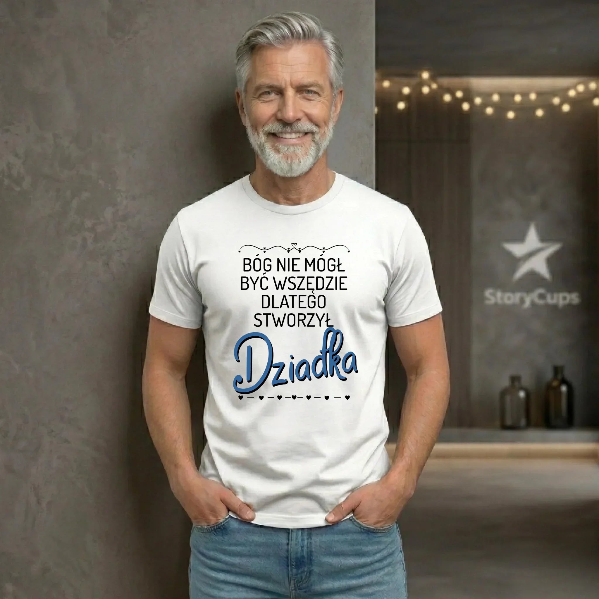 Koszulka dla dziadka - Bóg nie mógł być wszędzie dlatego stworzył dziadka D09 - StoryCups.pl
