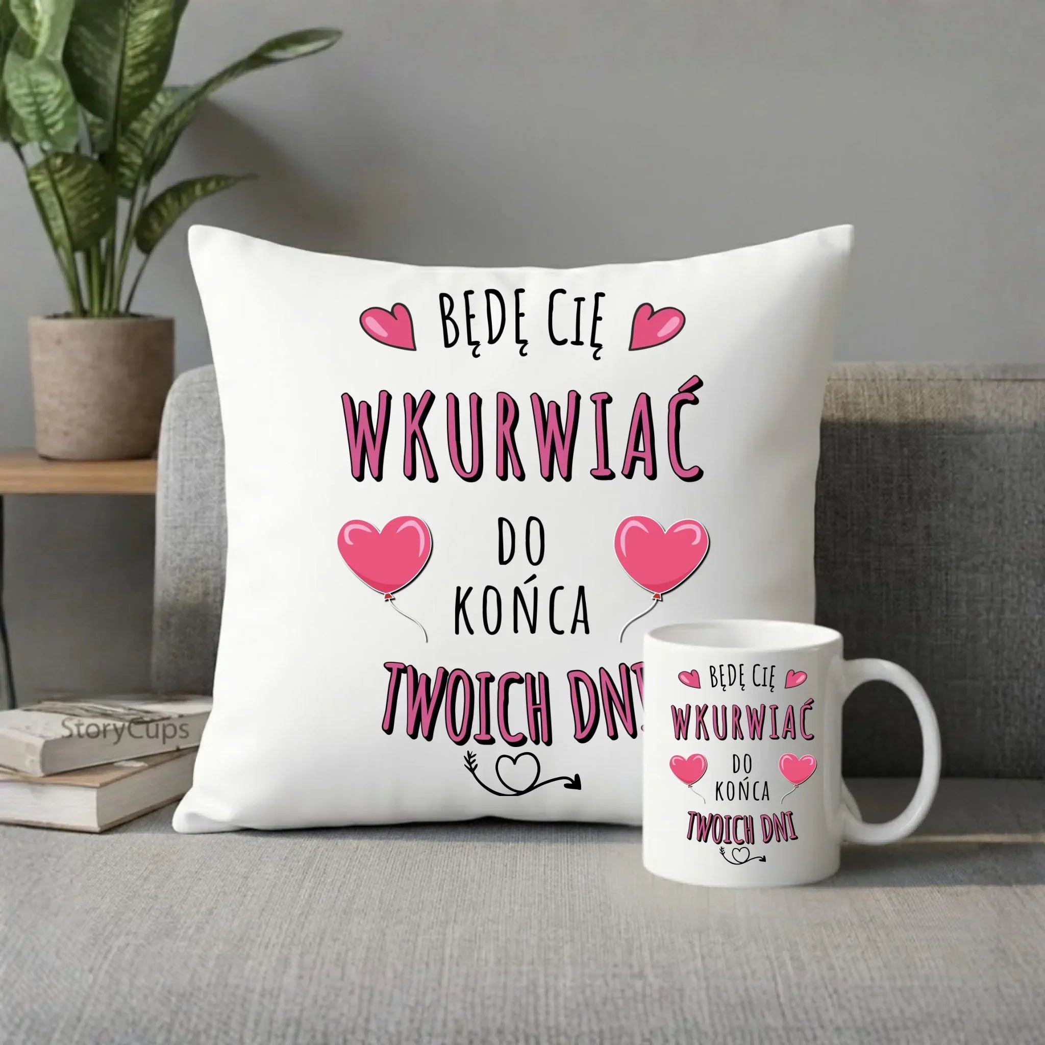 Zestaw poduszka i kubek dla par - Będę Cię wku*rwiać do końca Twoich dni - bez cenzury W62 - StoryCups.pl