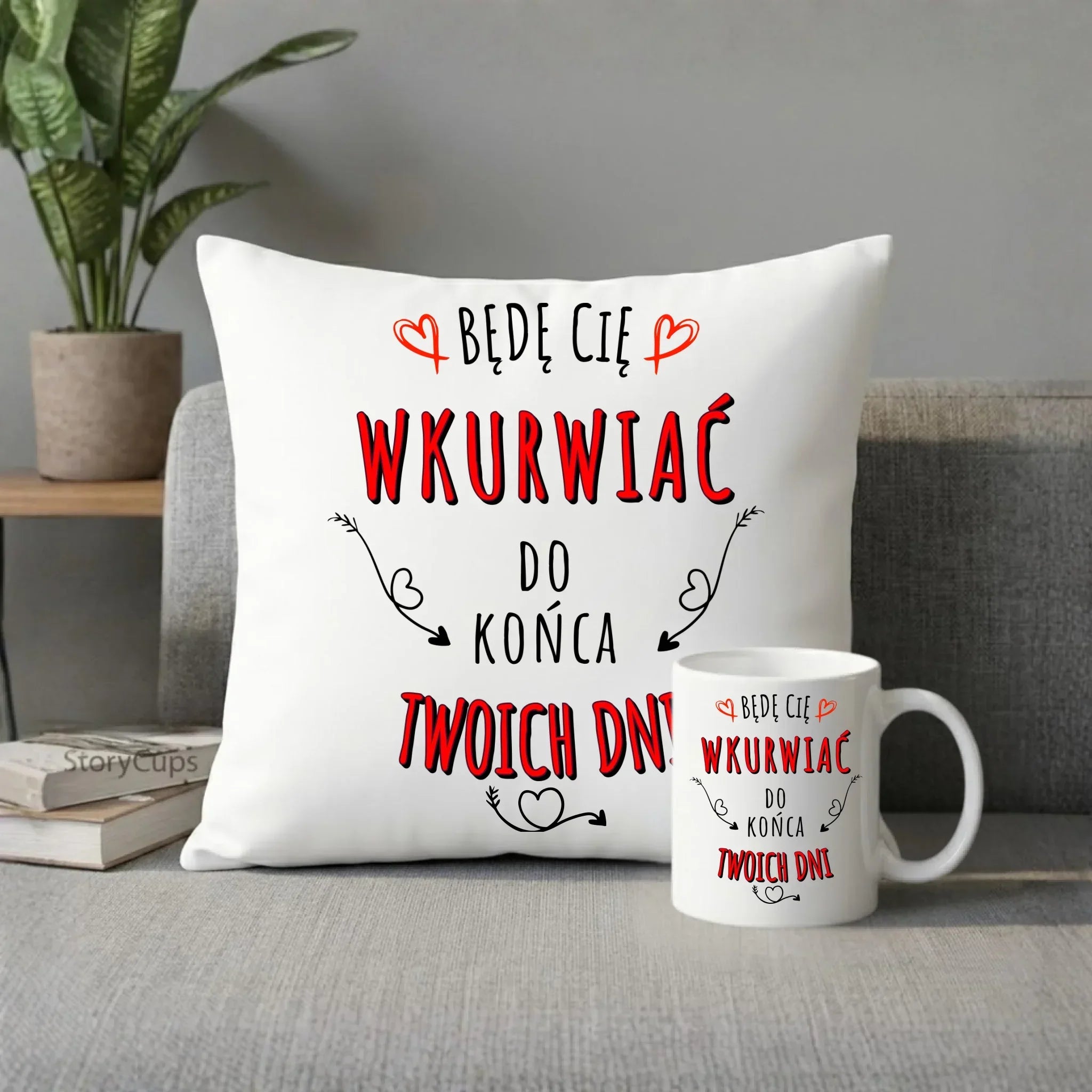 Zestaw poduszka i kubek dla par - Będę Cię wku*wiać do końca Twoich dni - bez cenzury W61 - StoryCups.pl