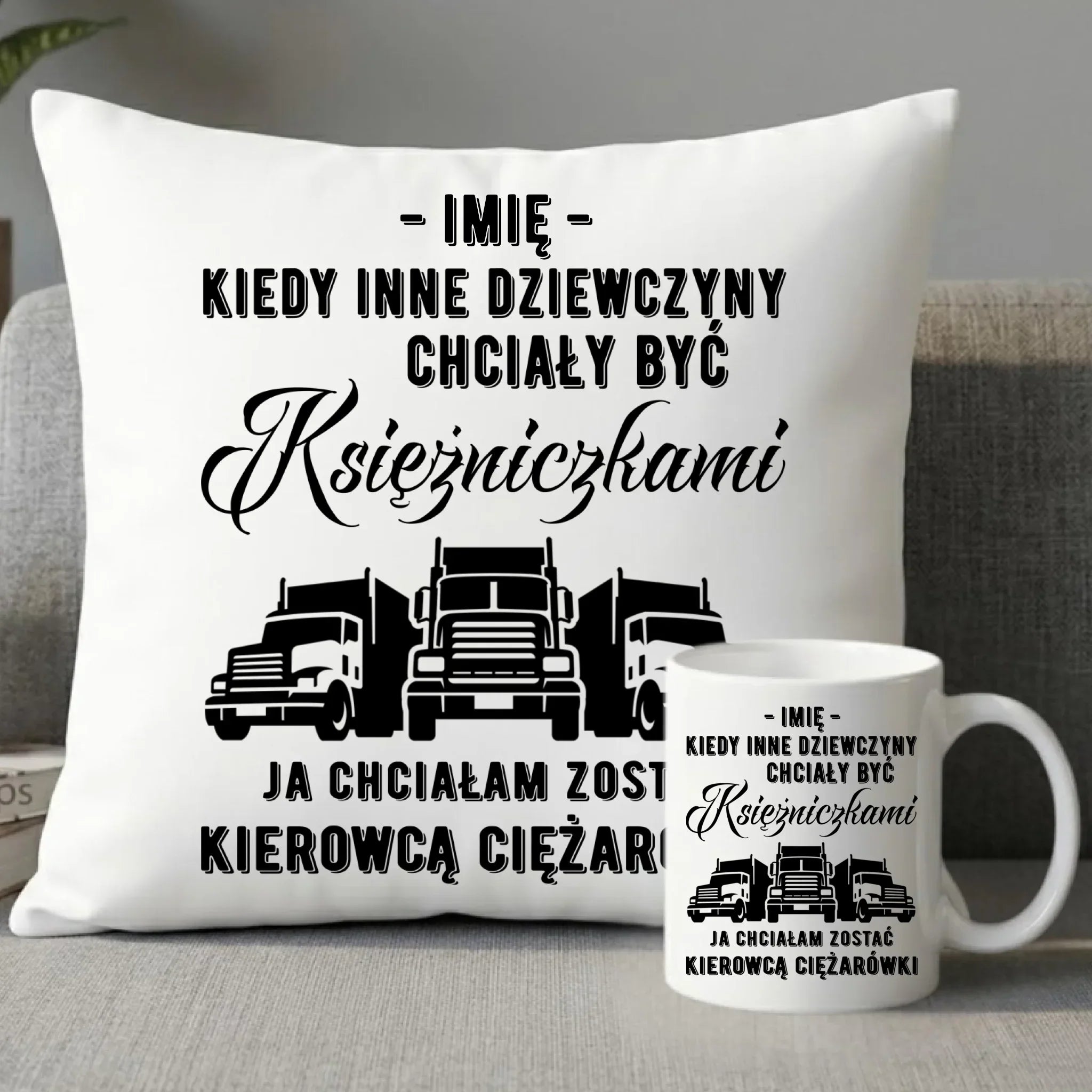 Zestaw poduszka i kubek dla kierowcy ciężarówki - Nie chciałam być księżniczką - personalizowany ZKT08 - StoryCups.pl