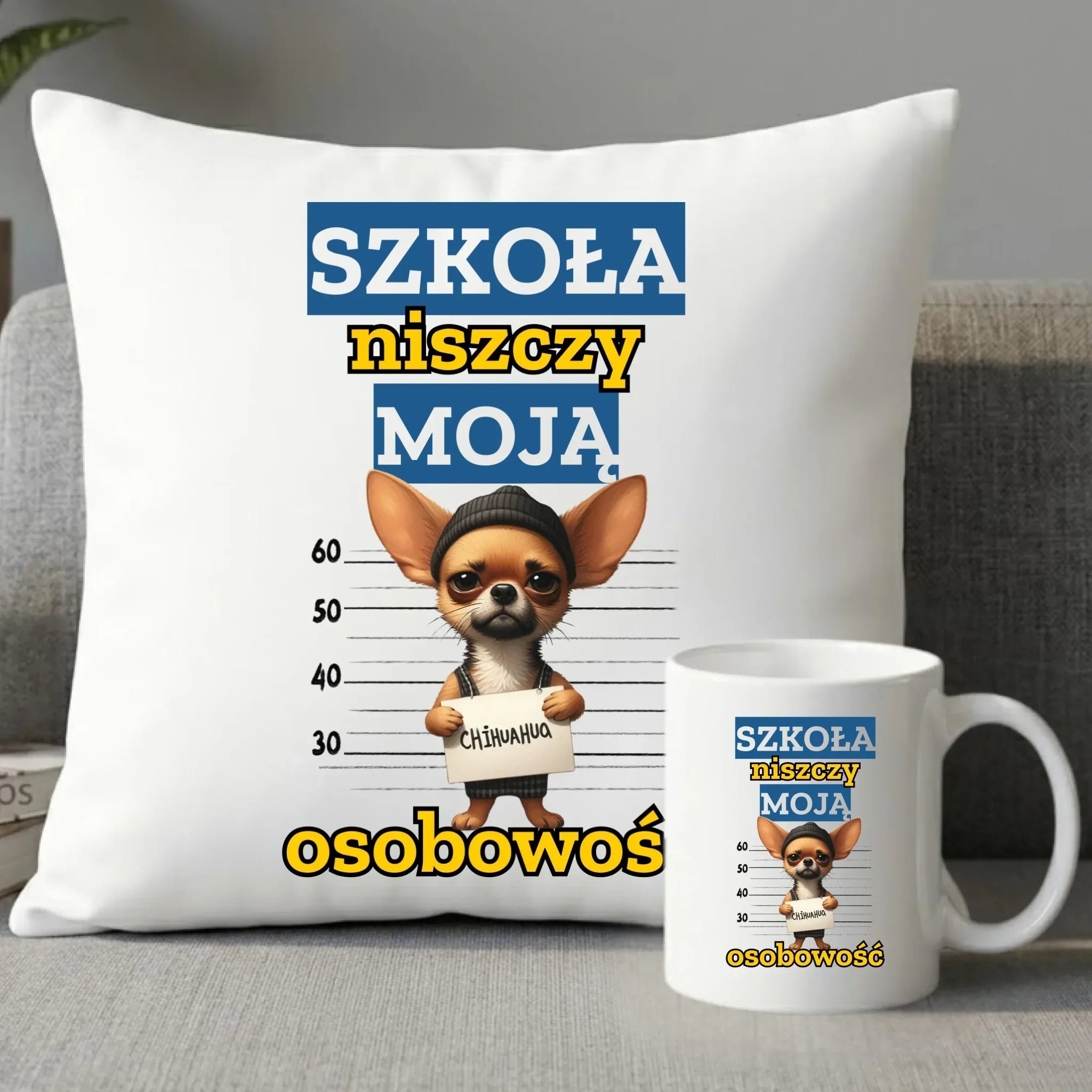 Zestaw poduszka i kubek szkolny - Szkoła niszczy moją osobowość - Chihuahua SZ19 - StoryCups.pl