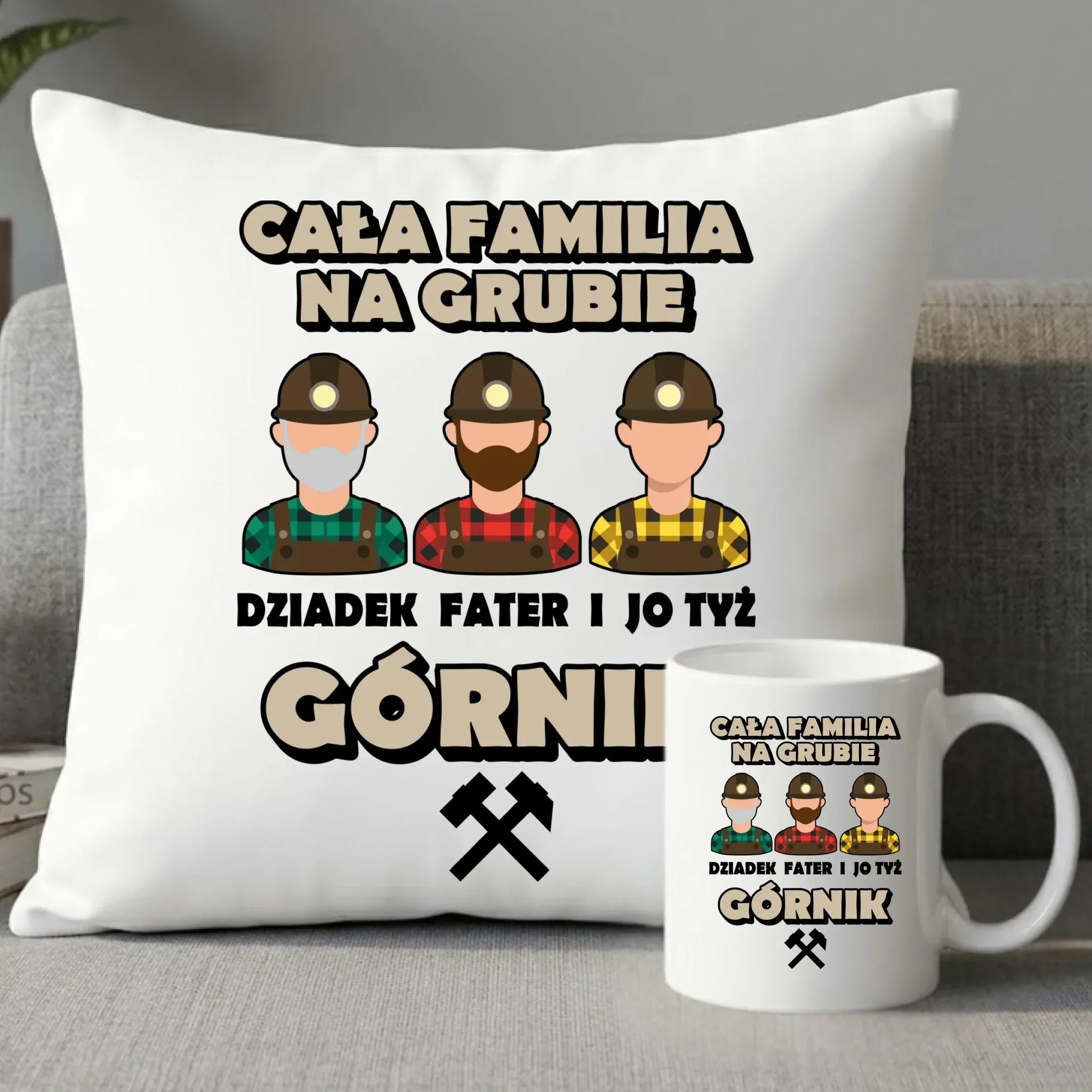 Zestaw poduszka i kubek - prezent dla górnika - Cała familia na grubie dziadek fater i jo tyż górnik G10 - StoryCups.pl