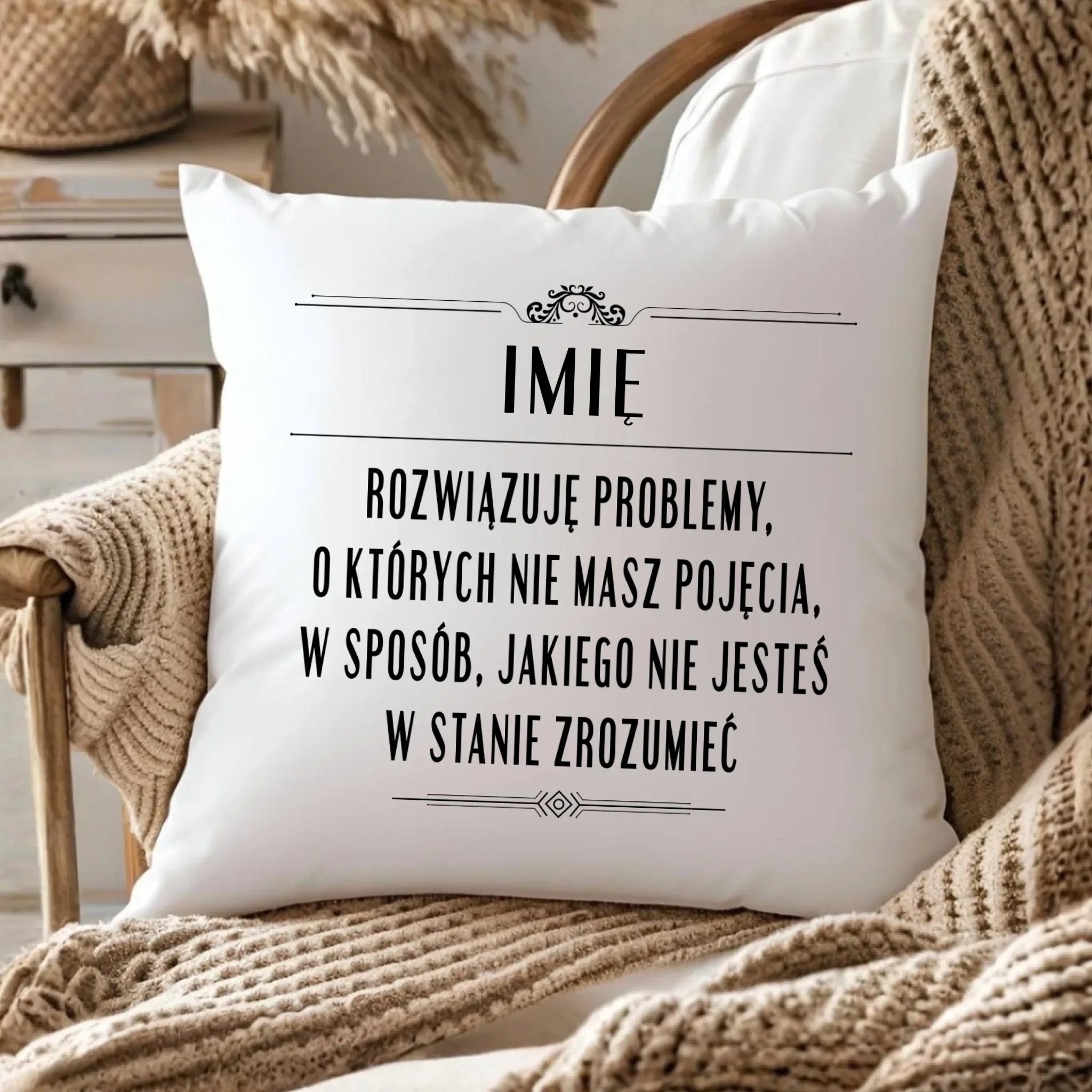 Poduszka - Rozwiązuję problemy, o których nie masz pojęcia - personalizowana DZ20 - StoryCups.pl