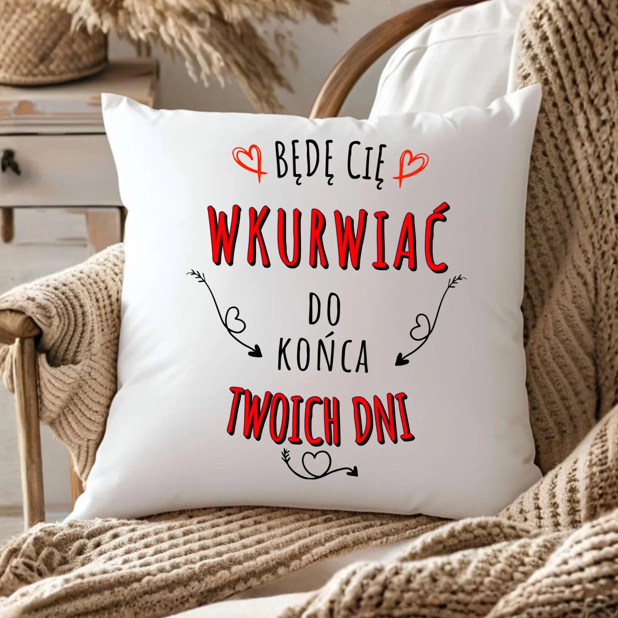 Poduszka dla par - Będę Cię wku*wiać do końca Twoich dni - bez cenzury W61 - StoryCups.pl
