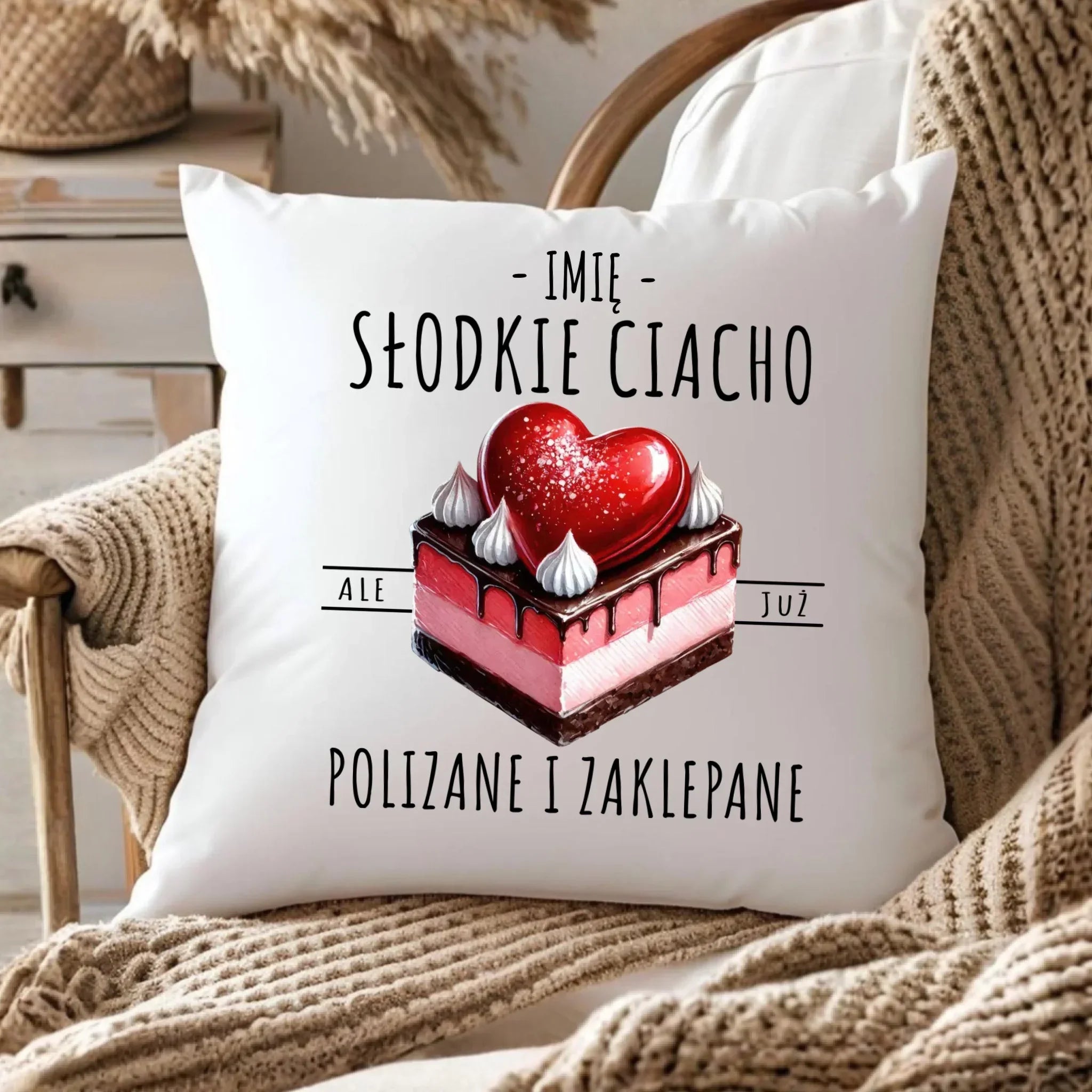 Poduszka - Słodkie ciacho polizane i zaklepane - personalizowana W36 - StoryCups.pl