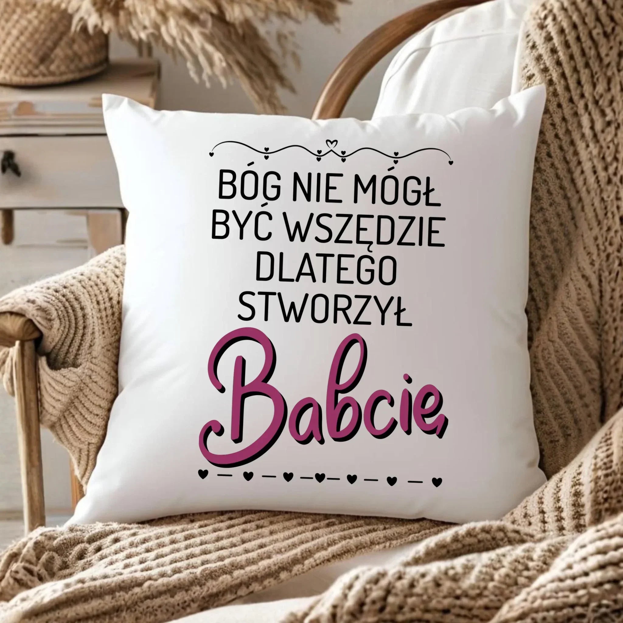 Poduszka dla babci - Bóg nie mógł być wszędzie dlatego stworzył babcię B09 - StoryCups.pl