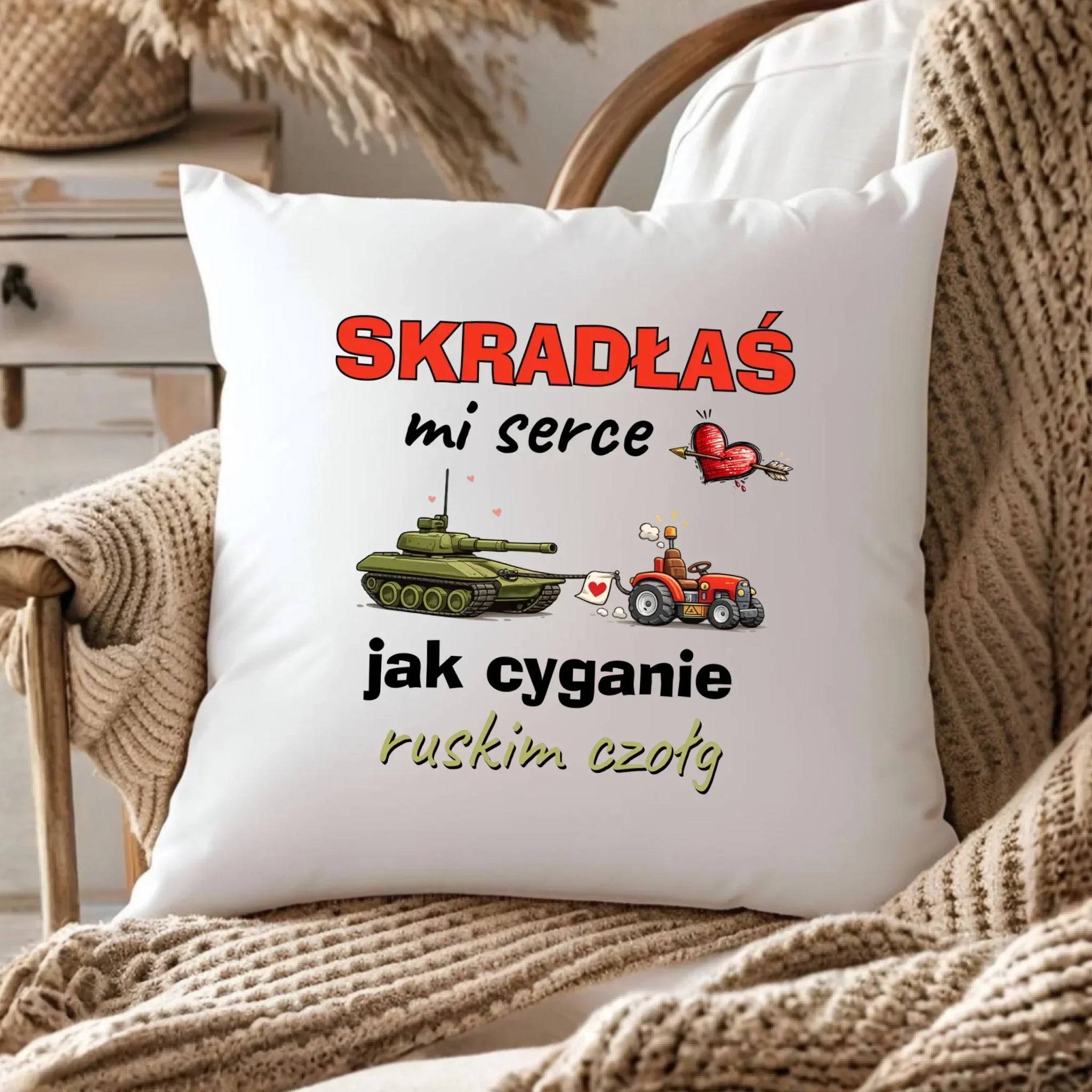 Poduszka - Skradłaś mi serce jak cyganie ruskim czołg W76 - StoryCups.pl