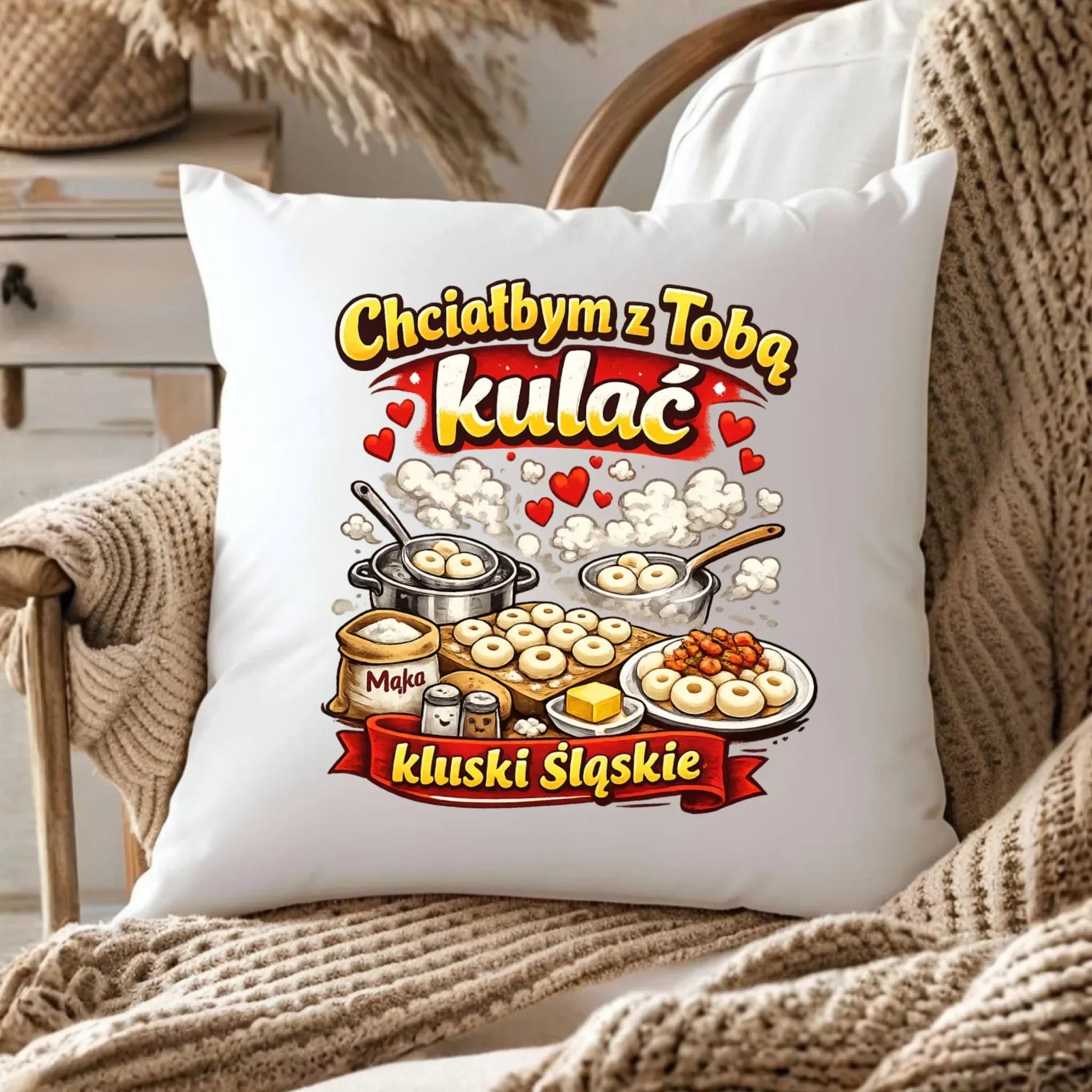 Poduszka - Chciałbym z Tobą kulać kluski śląskie W90 - StoryCups.pl