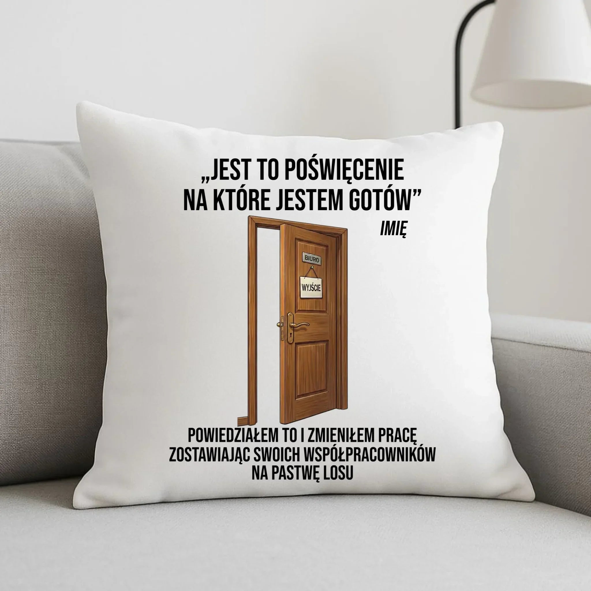 Poduszka na odejście z pracy - Poświęcenie, na które jestem gotów - personalizowana OP02 - StoryCups.pl