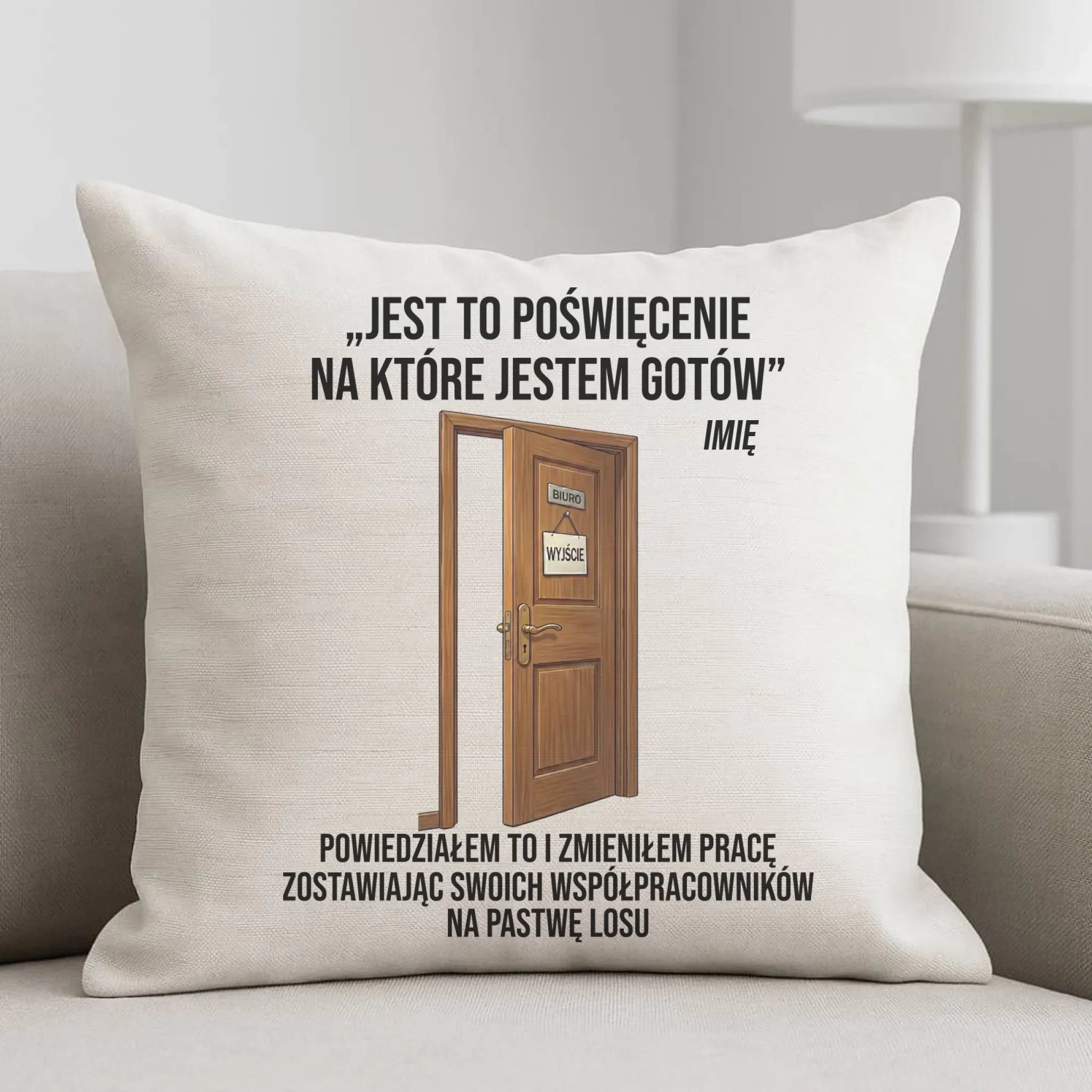 Poduszka na odejście z pracy - Poświęcenie, na które jestem gotów - personalizowana OP02 - StoryCups.pl