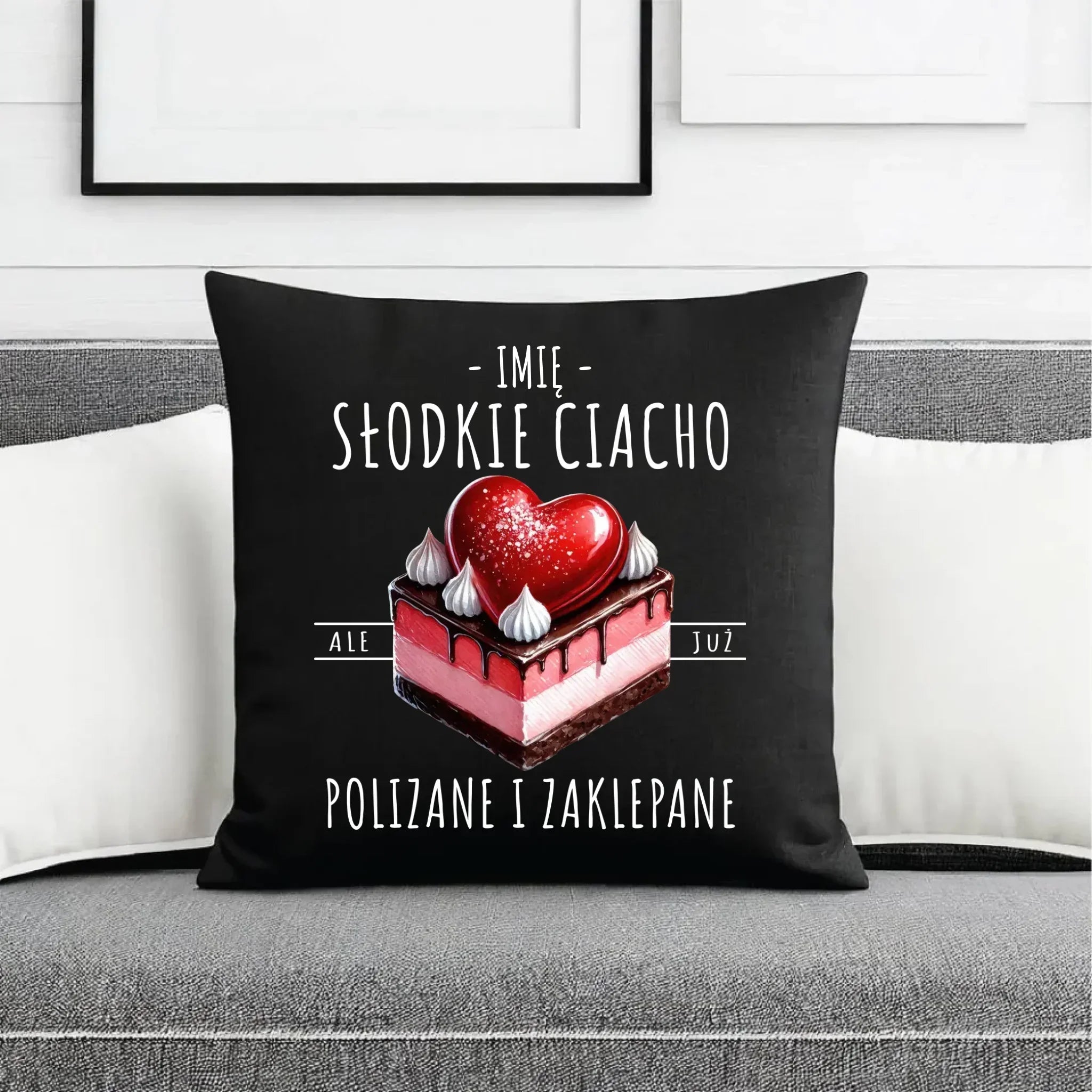 Poduszka dekoracyjna - Słodkie ciacho polizane i zaklepane - personalizowana W36 - StoryCups.pl
