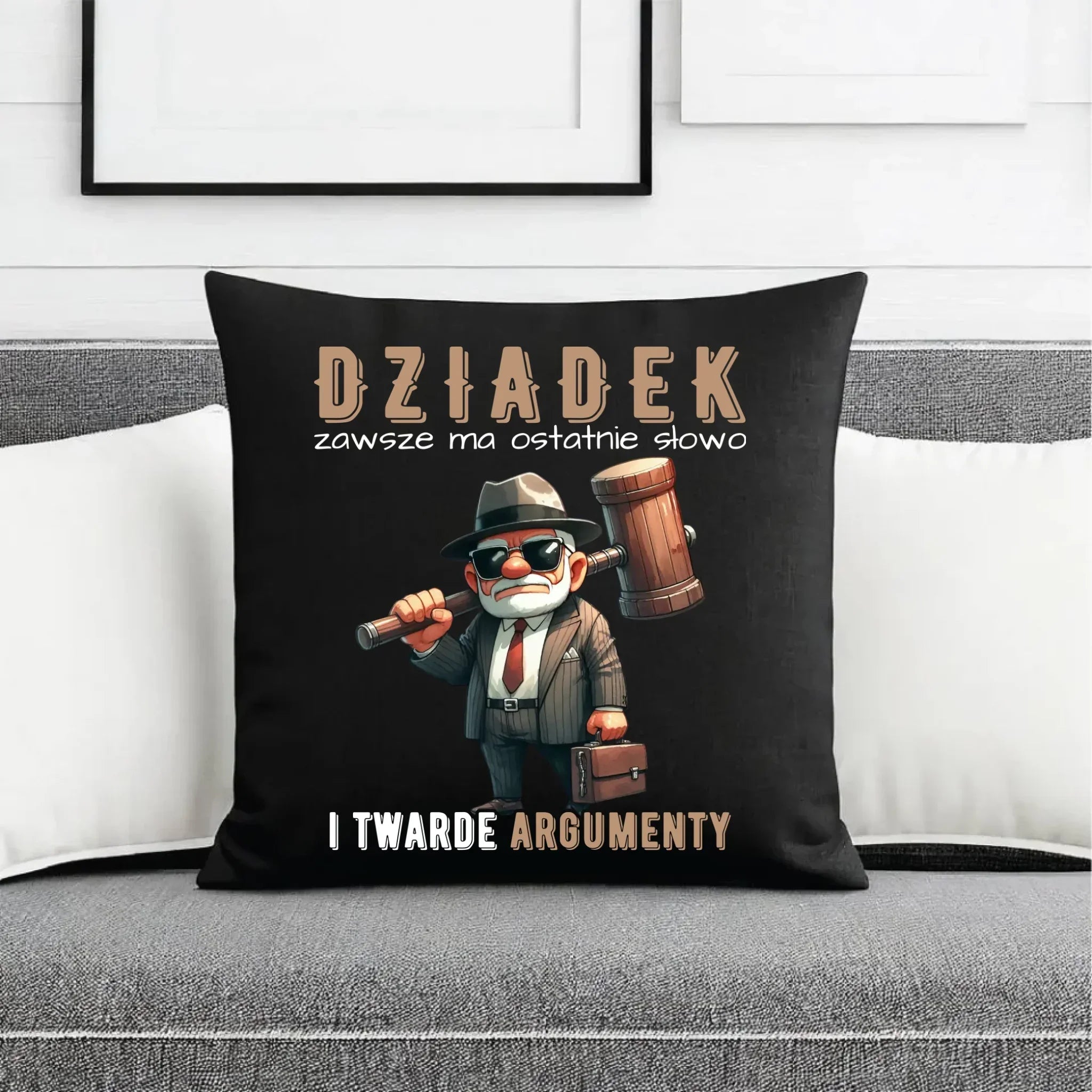 Poduszka dekoracyjna dla dziadka - Dziadek zawsze ma ostatnie słowo D40 - StoryCups.pl