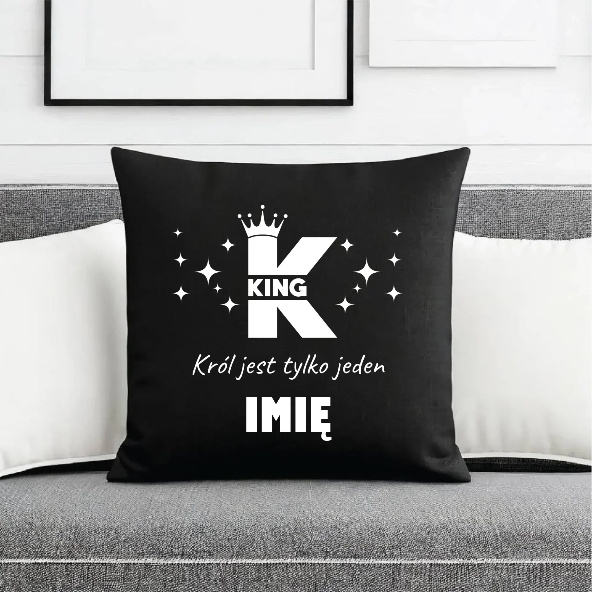 Poduszka dekoracyjna dla niego - King Król jest tylko jeden - personalizowana W40 - StoryCups.pl