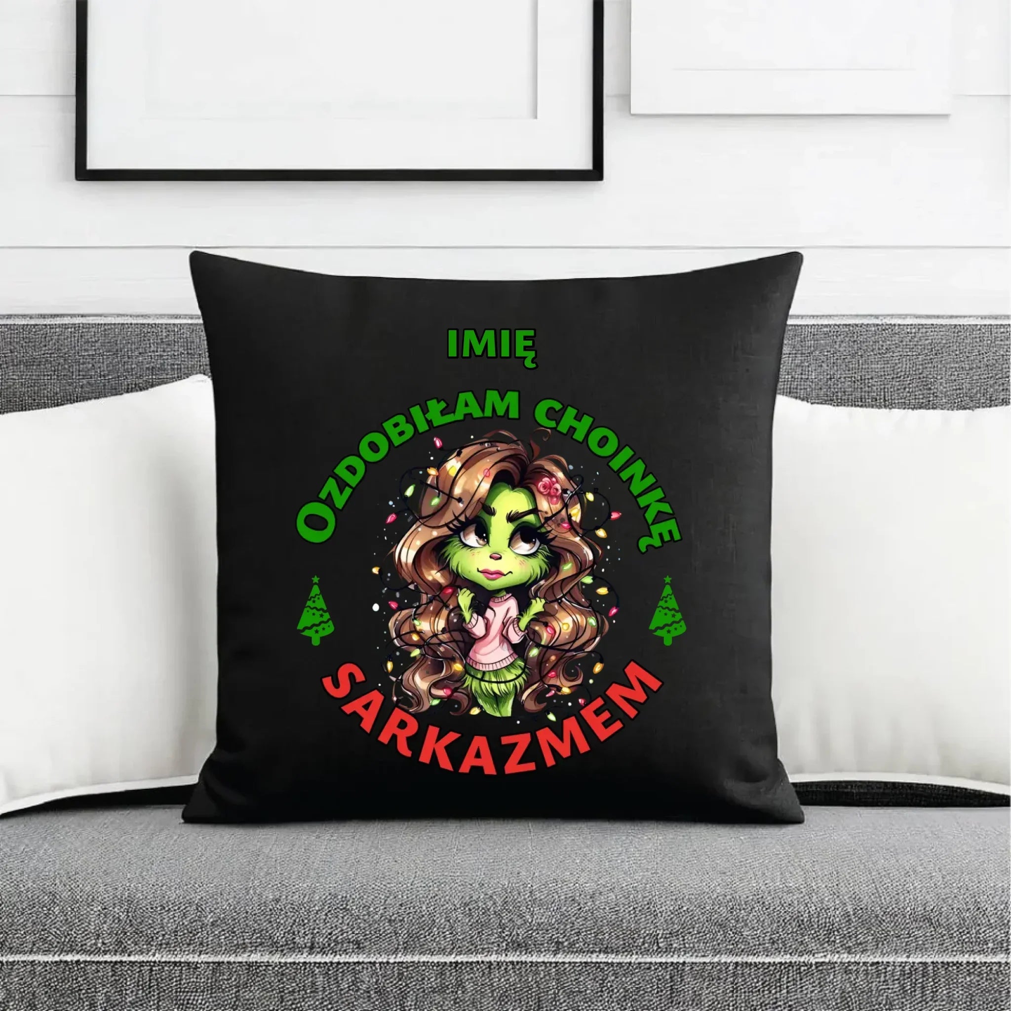 Poduszka dekoracyjna świąteczna - Grinch - Ozdobiłam choinkę sarkazmem - personalizowana BN115 - StoryCups.pl