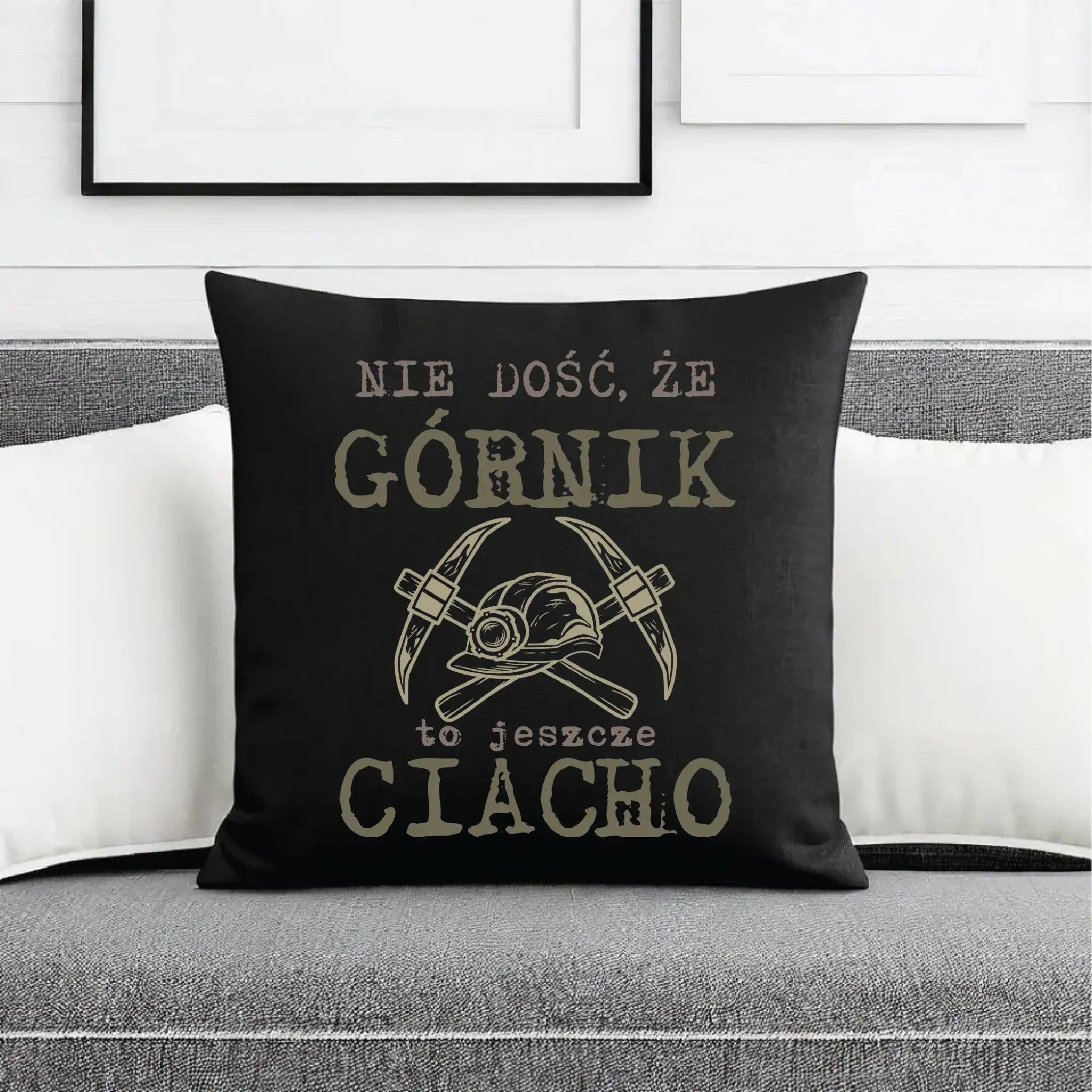 Poduszka dekoracyjna - prezent dla górnika - Nie dość, że górnik to jeszcze ciacho G17 - StoryCups.pl