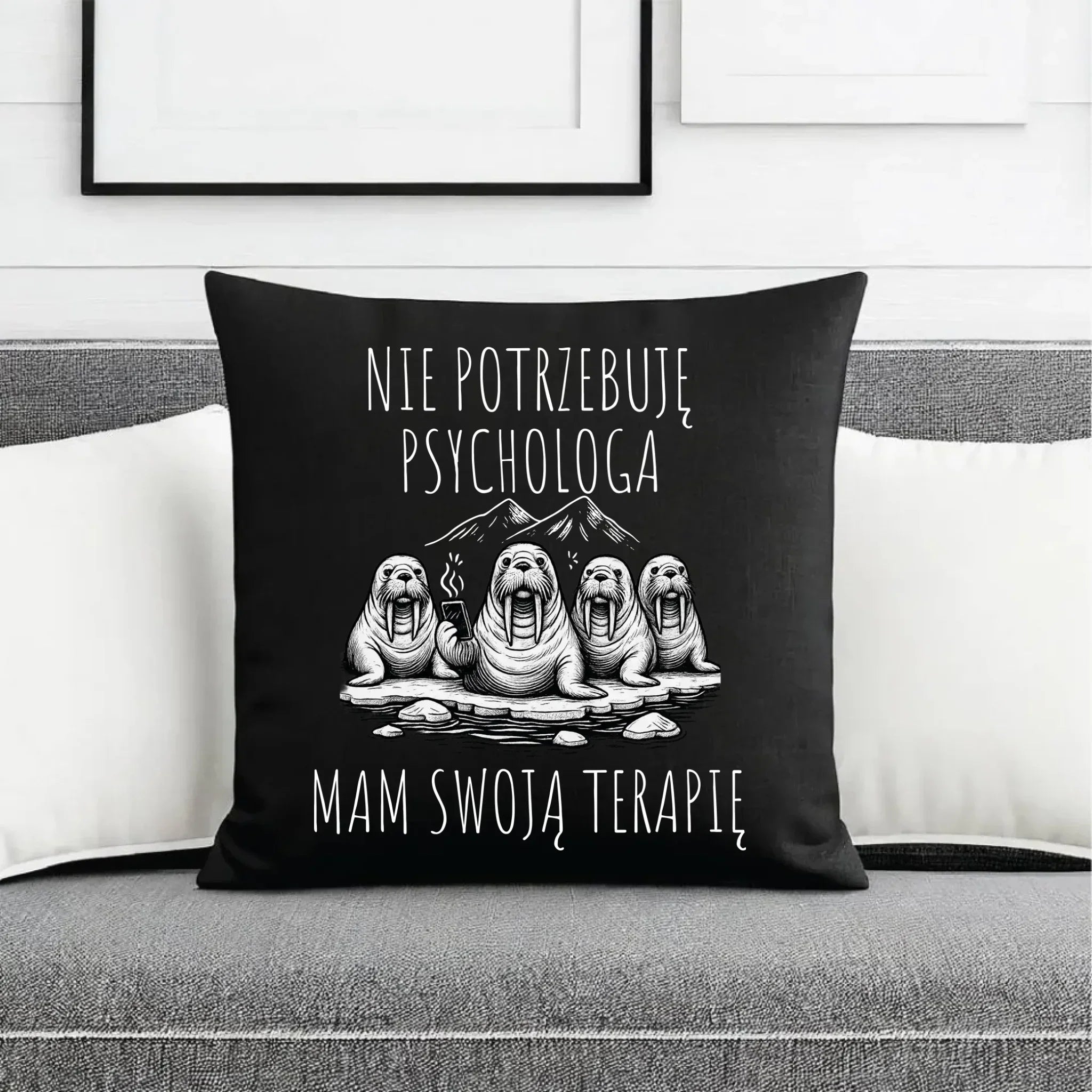 Poduszka dekoracyjna - prezent dla morsa - Nie potrzebuję psychologa HM14 - StoryCups.pl