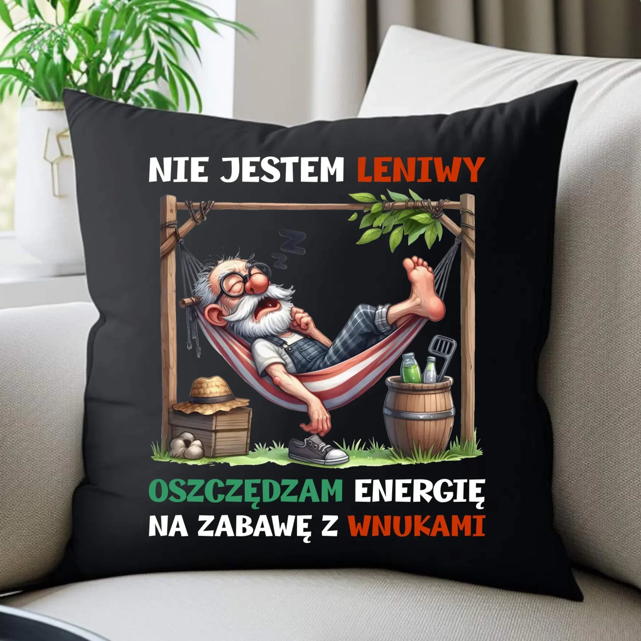 Poduszka dekoracyjna dla dziadka - Nie jestem leniwy oszczędzam energię D39 - StoryCups.pl
