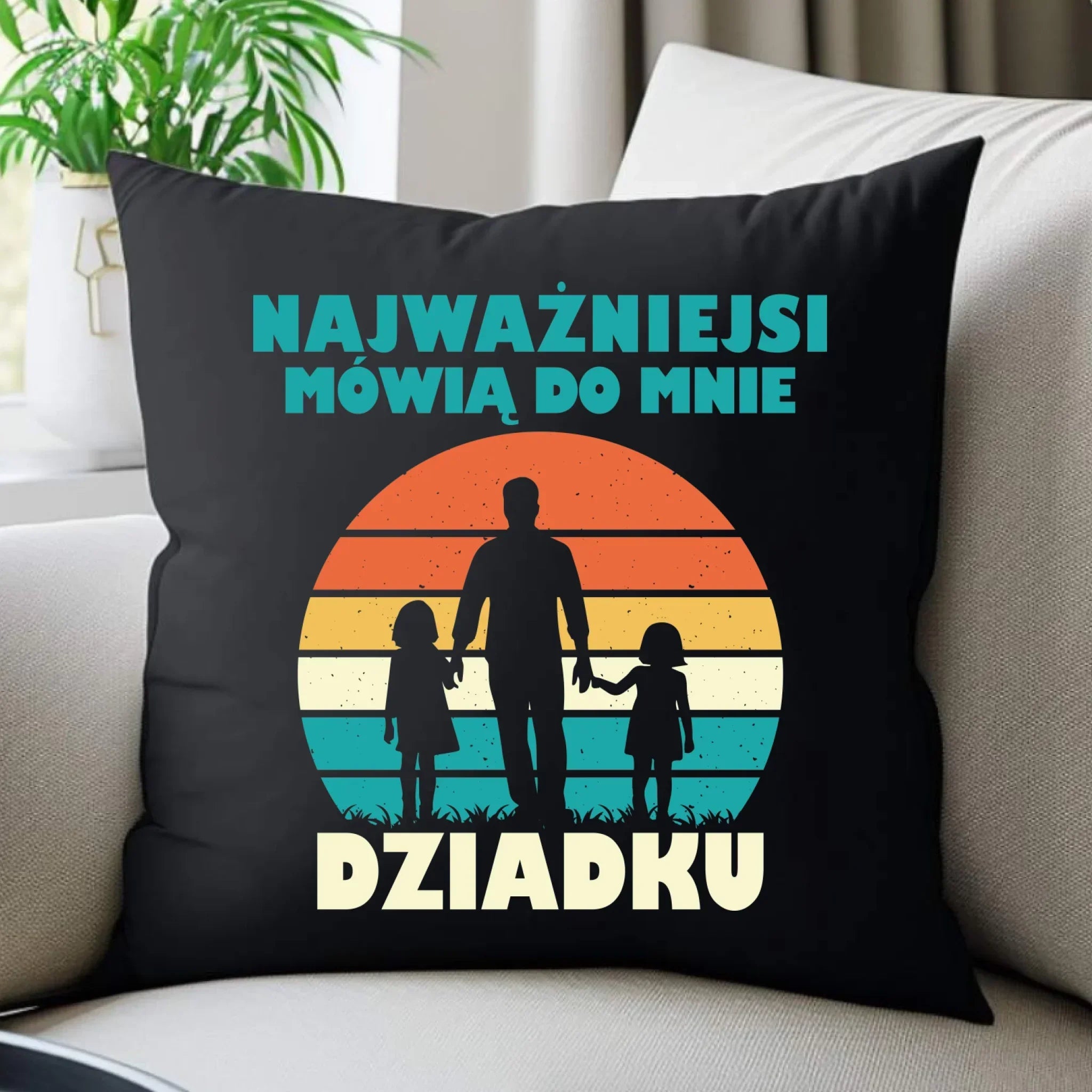 Poduszka dekoracyjna dla dziadka - Najważniejsi mówią do mnie dziadku D34 - StoryCups.pl
