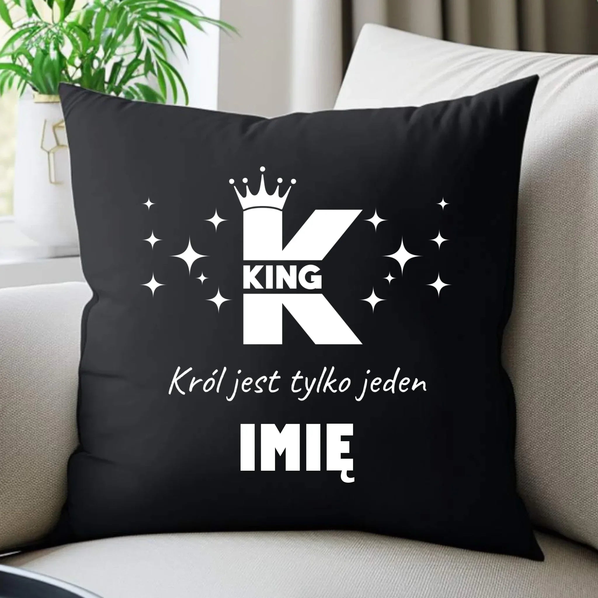 Poduszka dekoracyjna dla niego - King Król jest tylko jeden - personalizowana W40 - StoryCups.pl