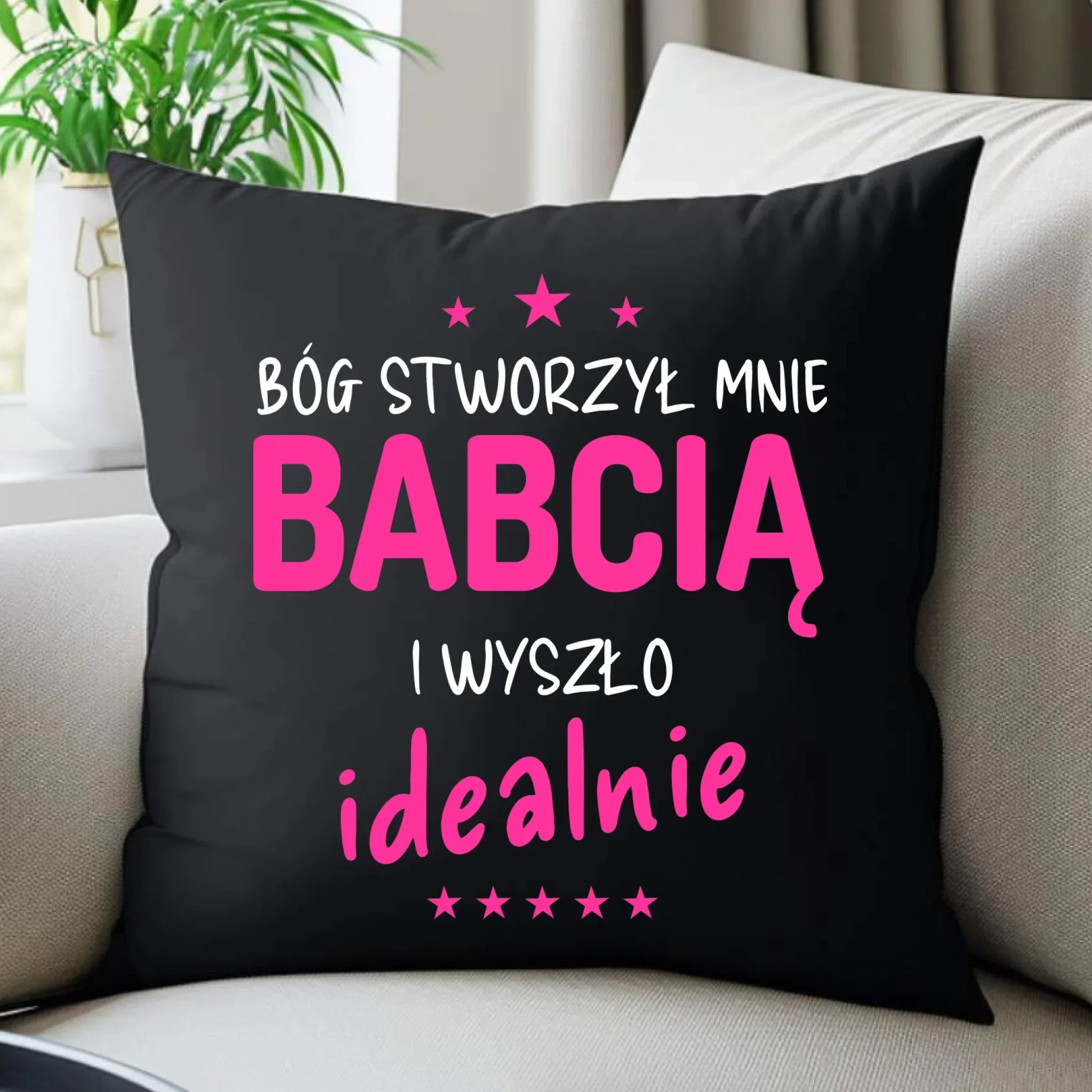 Poduszka dekoracyjna dla babci - Bóg stworzył mnie babcią i wyszło idealnie B08 - StoryCups.pl