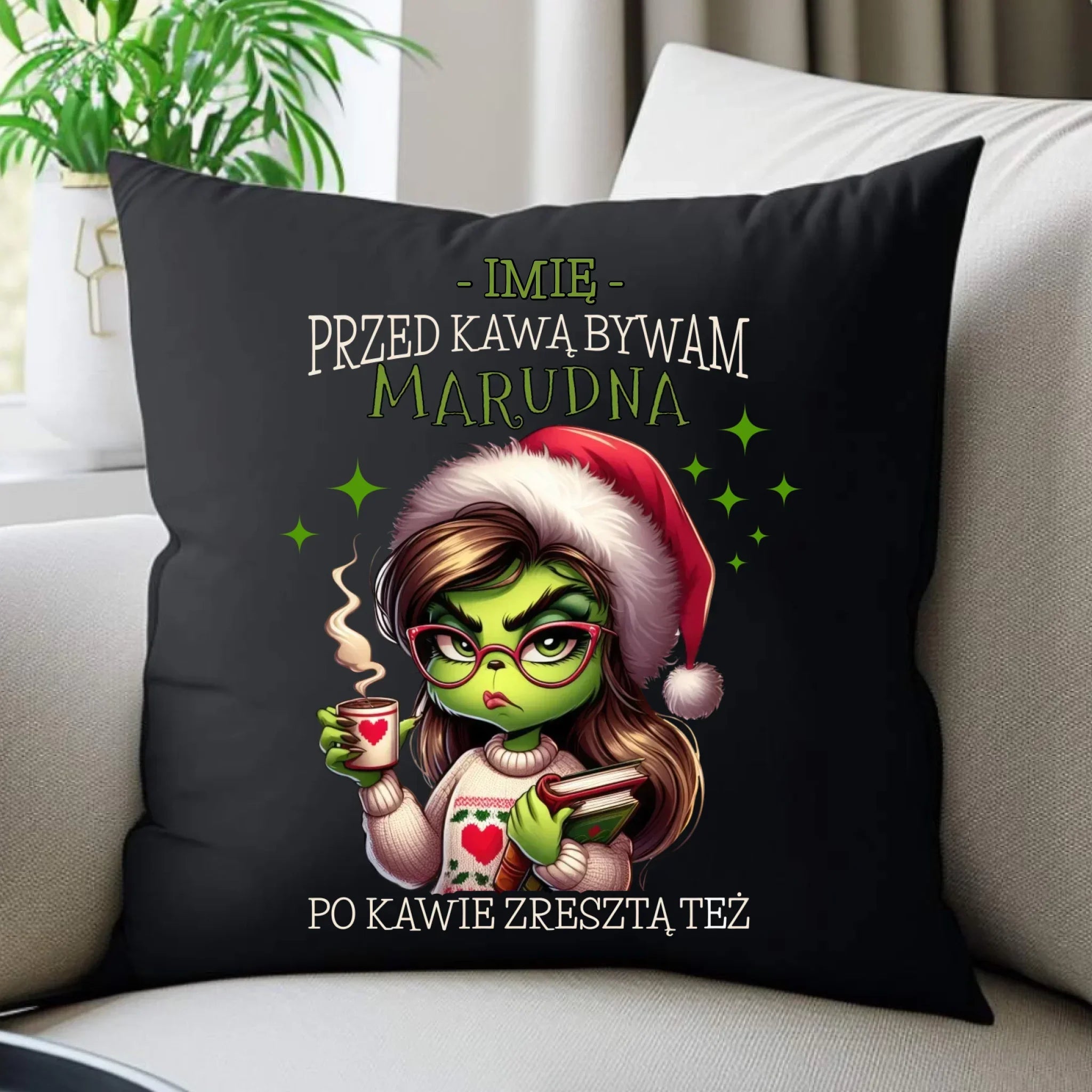 Poduszka dekoracyjna świąteczna - Grinch - Przed kawą bywam marudna - personalizowana BN116 - StoryCups.pl