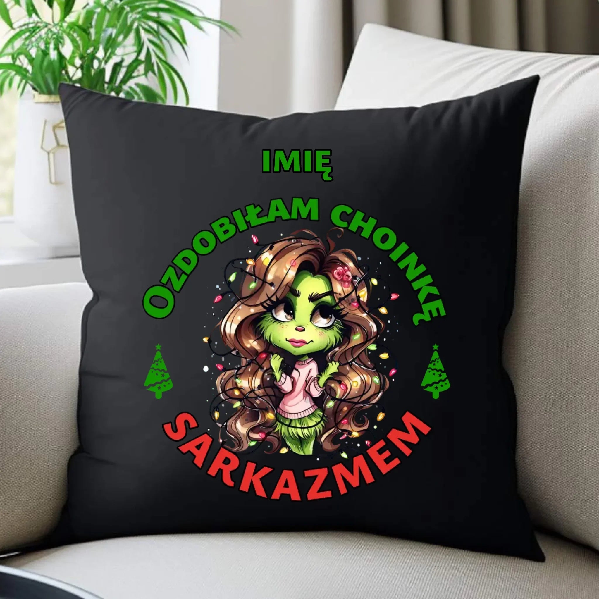 Poduszka dekoracyjna świąteczna - Grinch - Ozdobiłam choinkę sarkazmem - personalizowana BN115 - StoryCups.pl