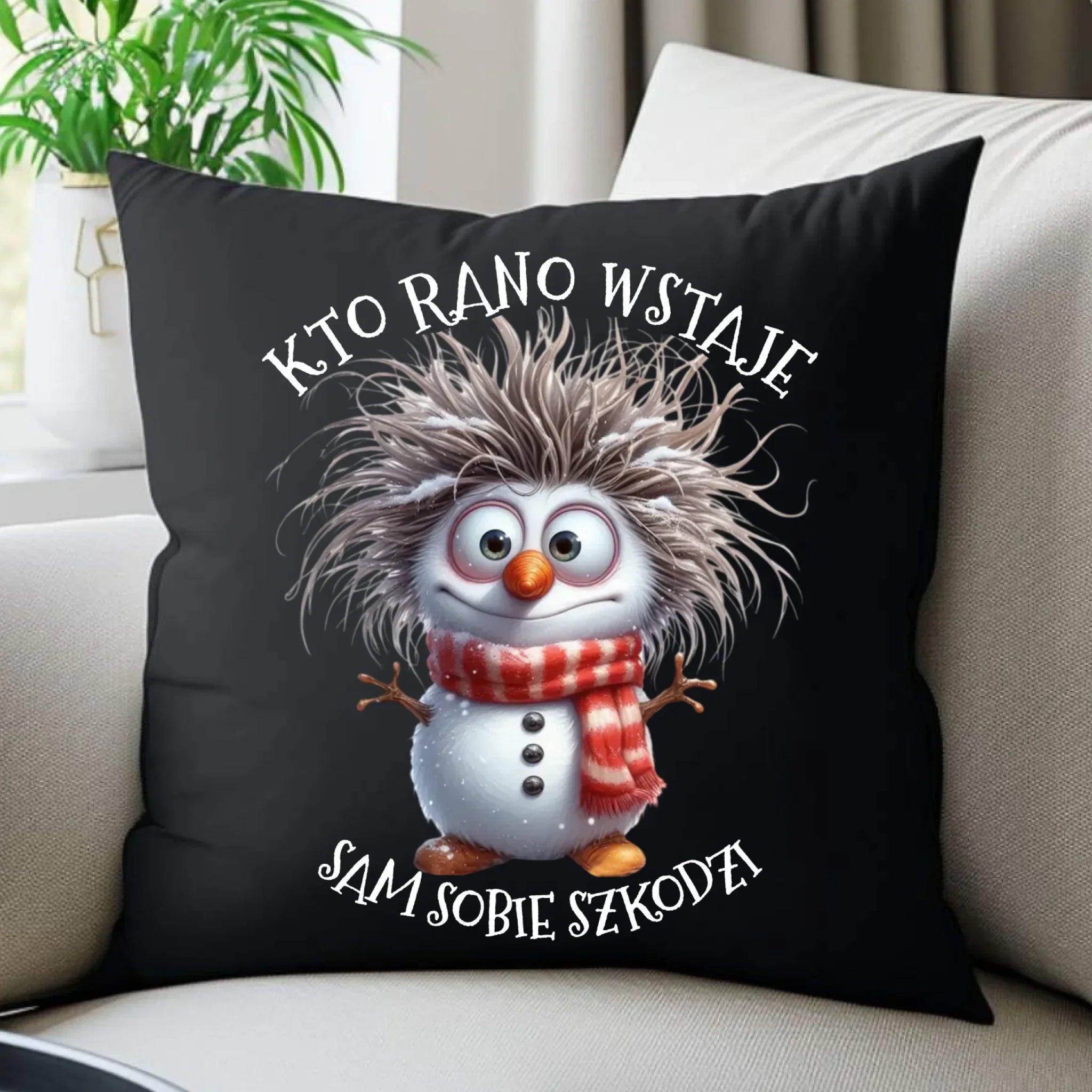 Poduszka dekoracyjna świąteczna - Bałwanek - Kto rano wstaje sam sobie szkodzi BN133 - StoryCups.pl