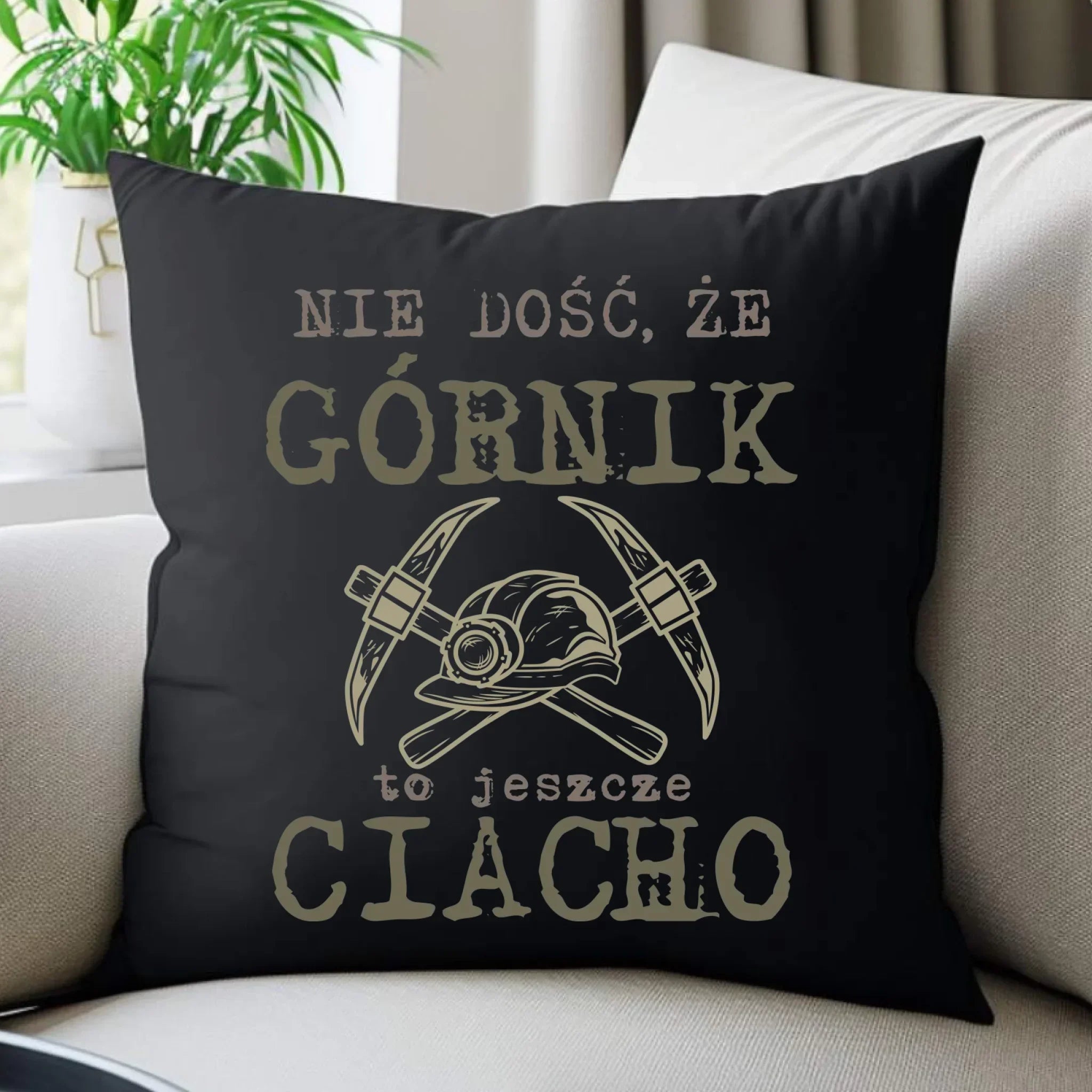 Poduszka dekoracyjna - prezent dla górnika - Nie dość, że górnik to jeszcze ciacho G17 - StoryCups.pl