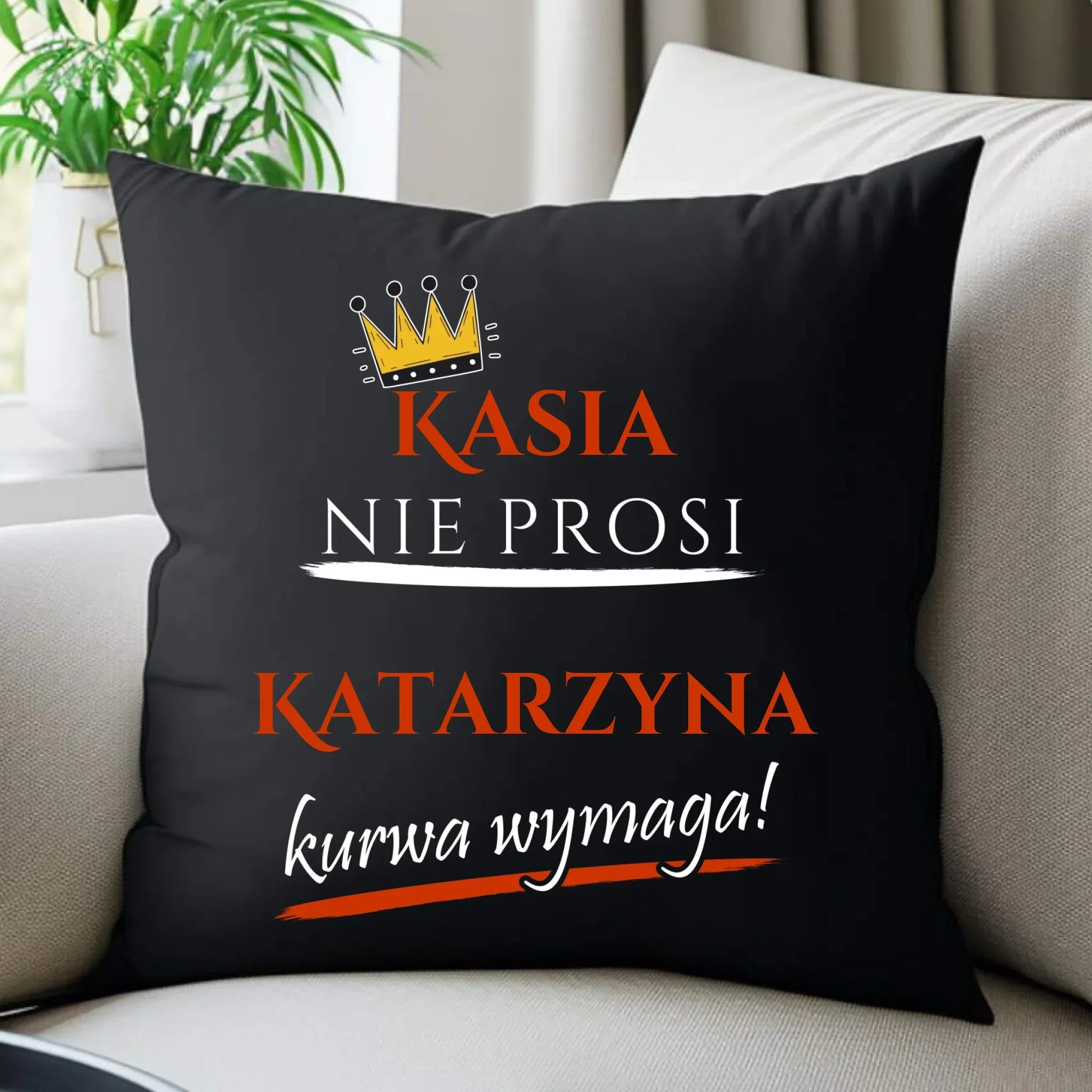 Poduszka dekoracyjna - Nie prosi, ku**a wymaga - bez cenzury - personalizowana DZ18 - StoryCups.pl