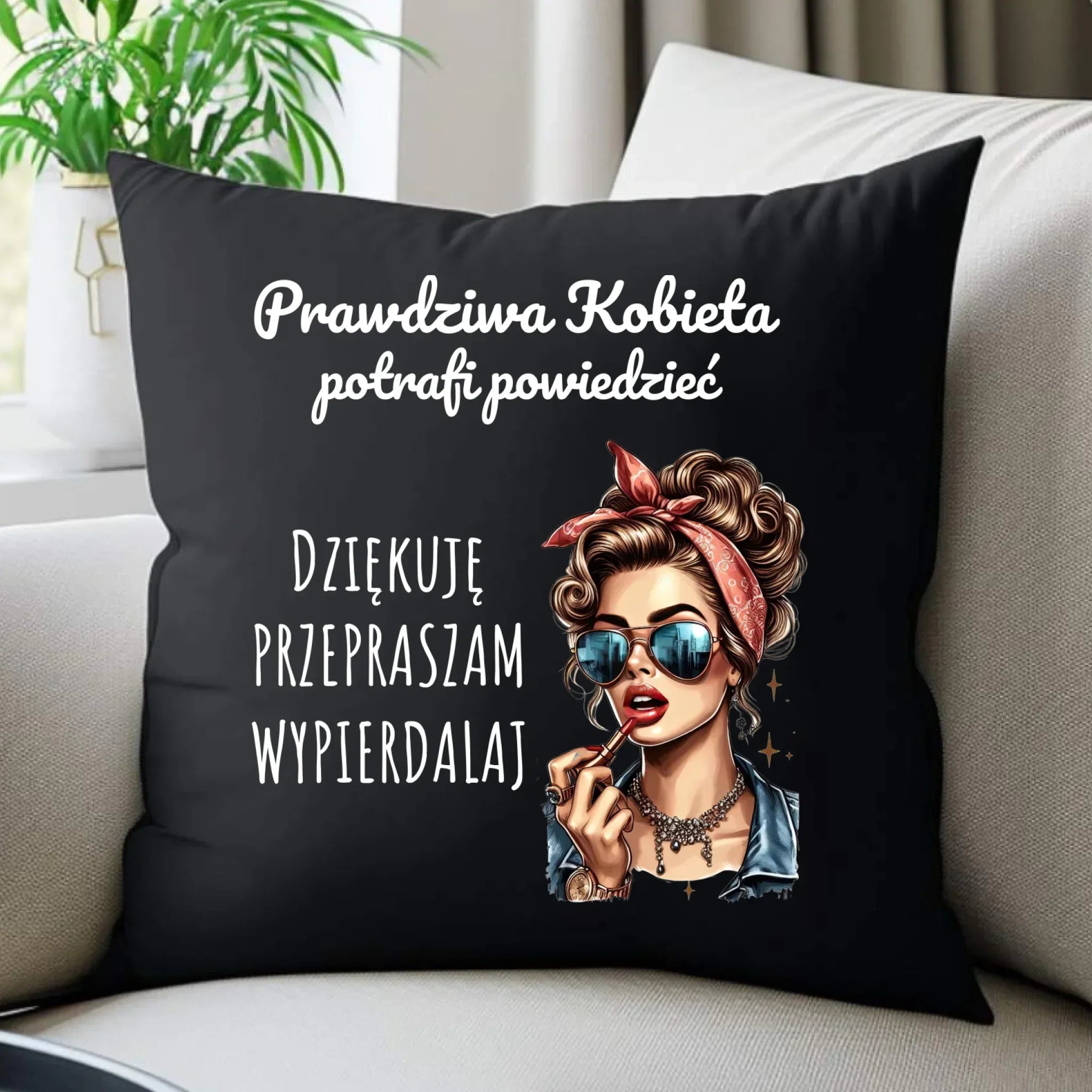 Poduszka dekoracyjna - Prawdziwa kobieta - bez cenzury DZ15 - StoryCups.pl