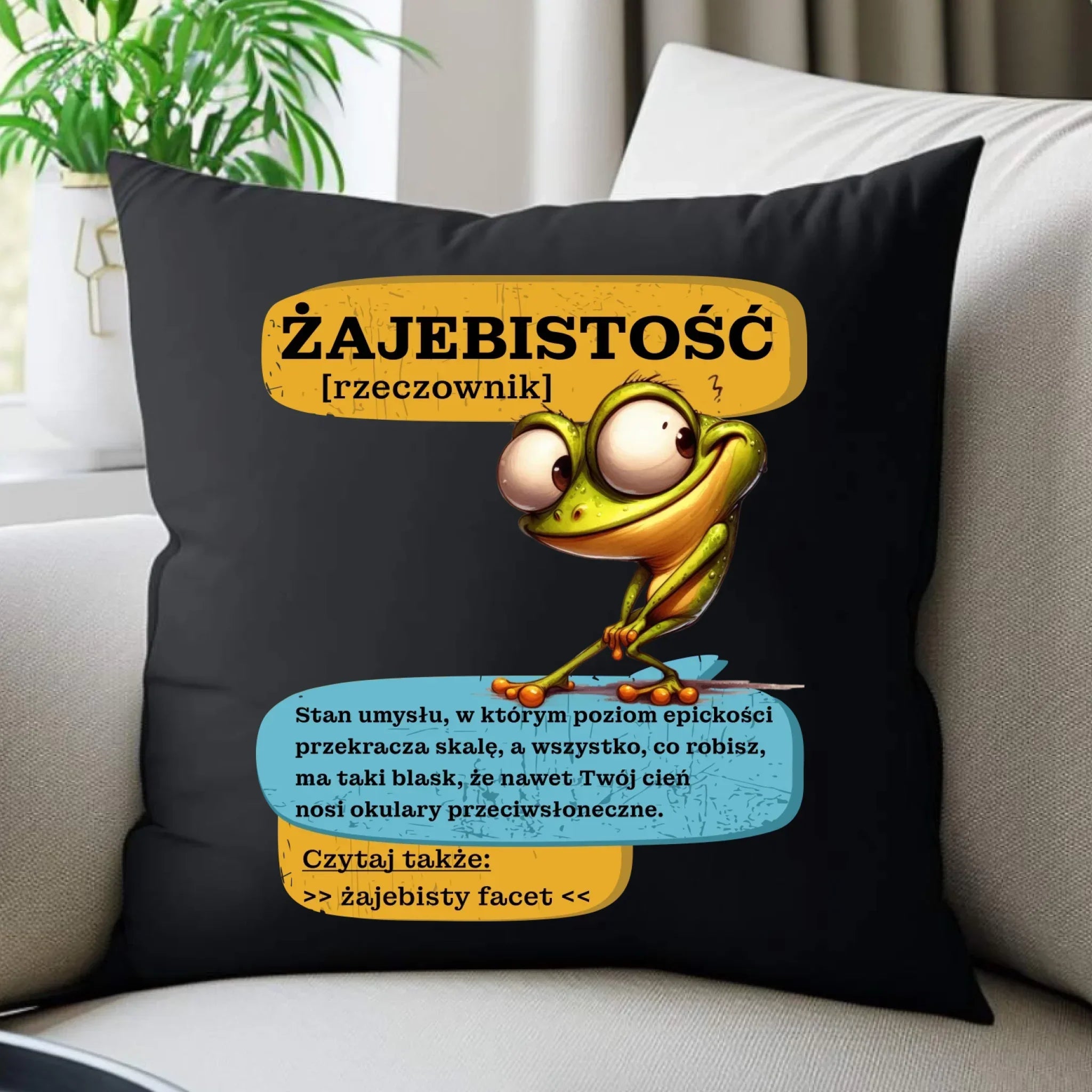Poduszka dekoracyjna - Żajebistość [rzeczownik] prezent na Dzień Chłopaka DCH06 - StoryCups.pl