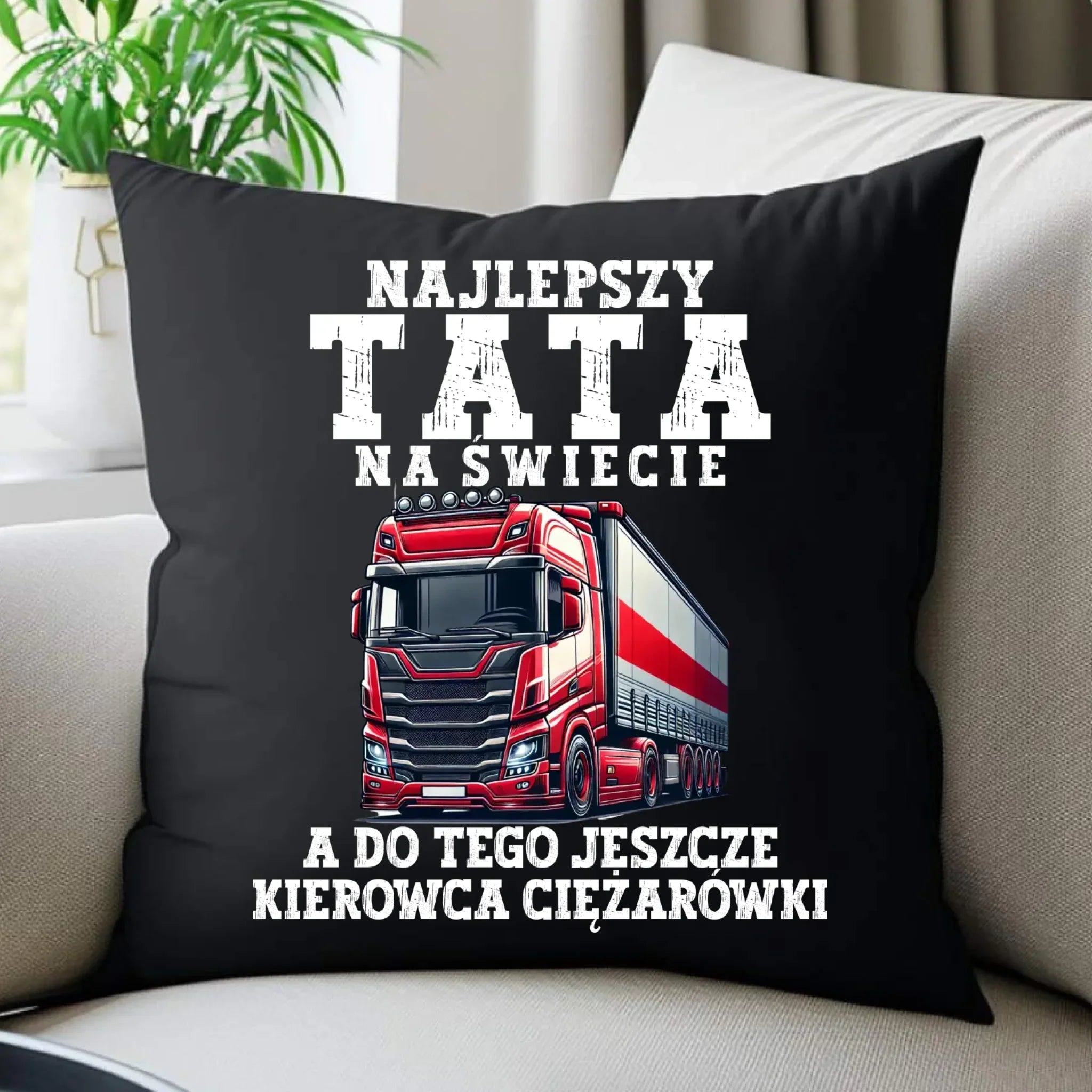 Poduszka dekoracyjna - prezent dla taty - Najlepszy tata, a do tego kierowca ciężarówki ZKT09 - StoryCups.pl