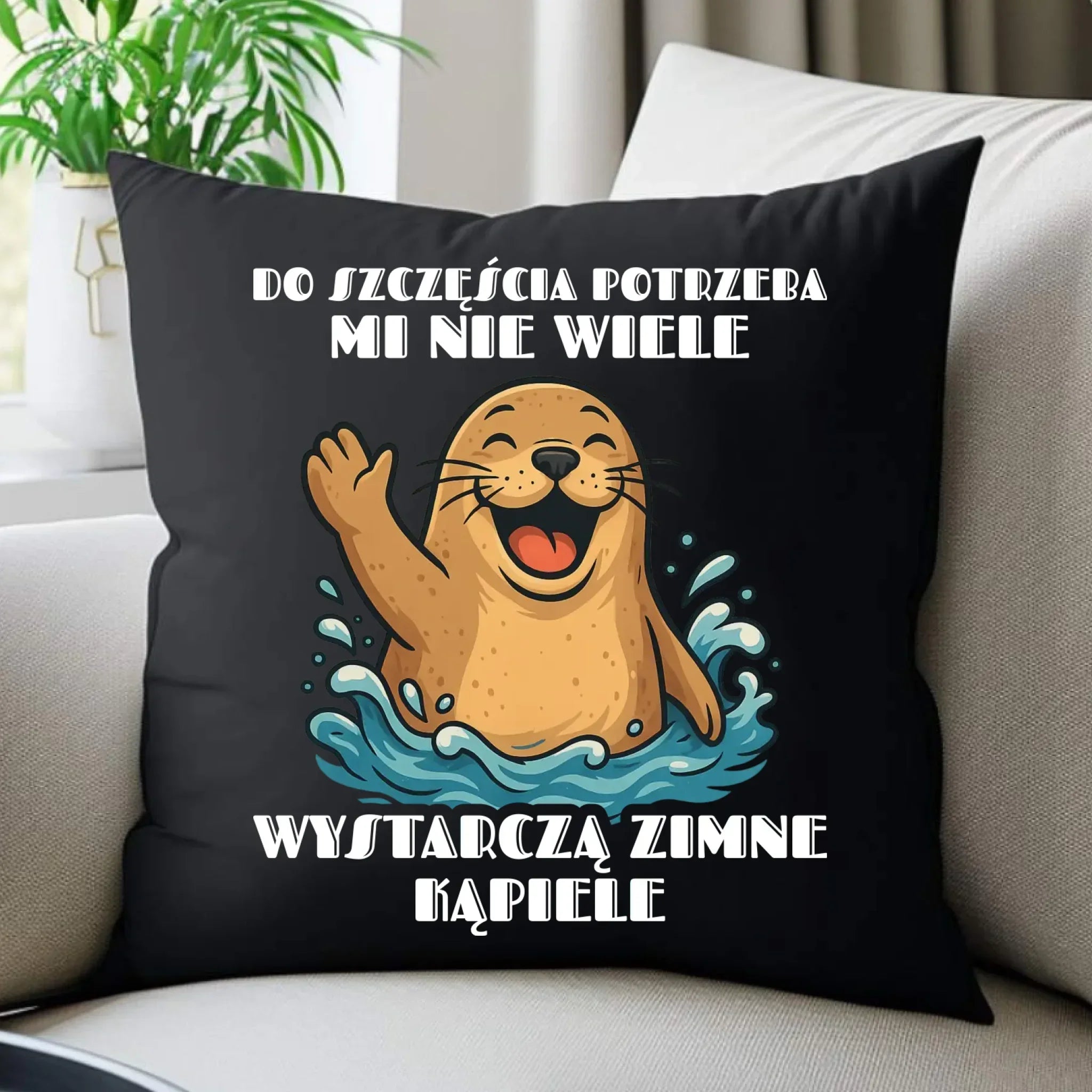 Poduszka dekoracyjna - prezent dla morsa - Do szczęścia potrzeba mi nie wiele HM06 - StoryCups.pl