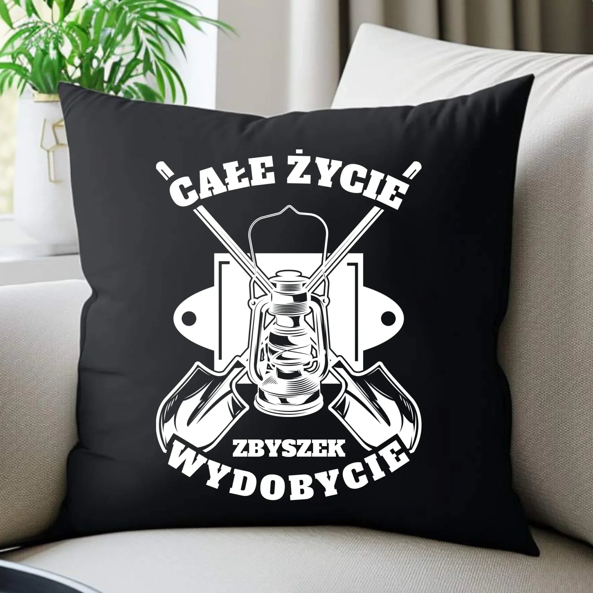 Poduszka dekoracyjna - prezent dla górnika - Całe życie wydobycie - personalizowana G01 - StoryCups.pl