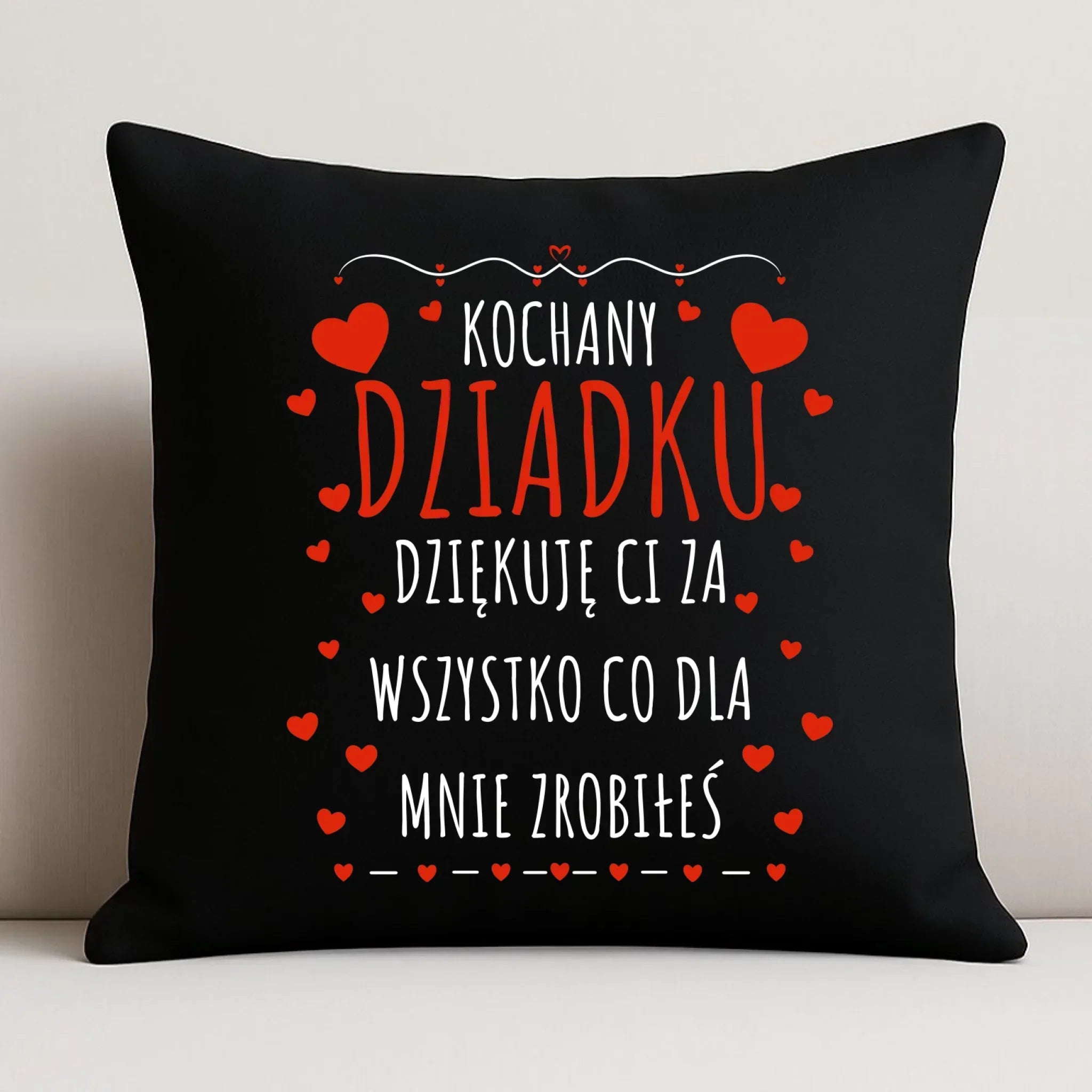 Poduszka dekoracyjna dla dziadka - Kochany Dziadku dziękuję Ci D21 - StoryCups.pl